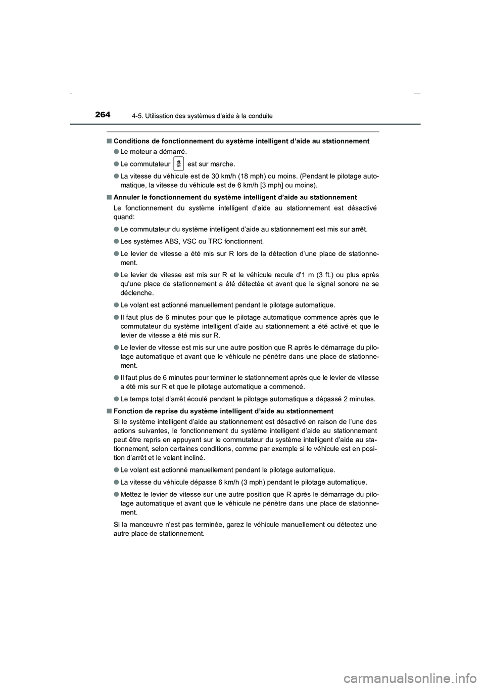 TOYOTA COROLLA 2015 Manuel du propriétaire (in French) 2644-5. Utilisation des systèmes d’aide à la conduite
COROLLA_TMMT_EK (OM12J75K)
■Conditions de fonctionnement du système intelligent d’aide au stationnement
●Le moteur a démarré.
●Le c TOYOTA COROLLA 2015 Manuel du propriétaire (in French) 2644-5. Utilisation des systèmes d’aide à la conduite
COROLLA_TMMT_EK (OM12J75K)
■Conditions de fonctionnement du système intelligent d’aide au stationnement
●Le moteur a démarré.
●Le c