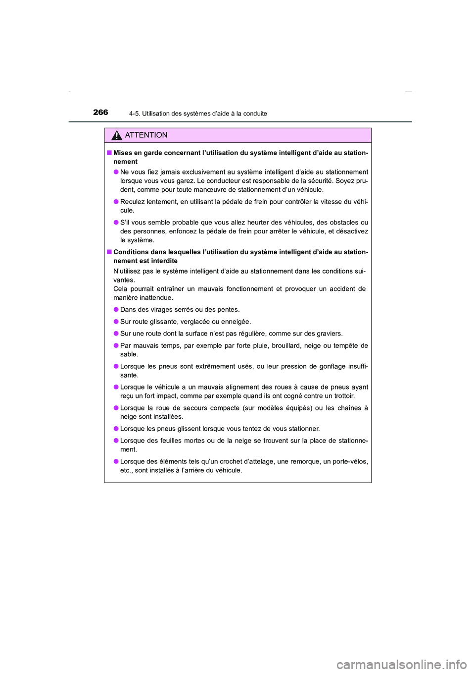 TOYOTA COROLLA 2015 Manuel du propriétaire (in French) 2664-5. Utilisation des systèmes d’aide à la conduite
COROLLA_TMMT_EK (OM12J75K)
ATTENTION
■Mises en garde concernant l’utilisation du système intelligent d’aide au station-
nement
●Ne vo TOYOTA COROLLA 2015 Manuel du propriétaire (in French) 2664-5. Utilisation des systèmes d’aide à la conduite
COROLLA_TMMT_EK (OM12J75K)
ATTENTION
■Mises en garde concernant l’utilisation du système intelligent d’aide au station-
nement
●Ne vo