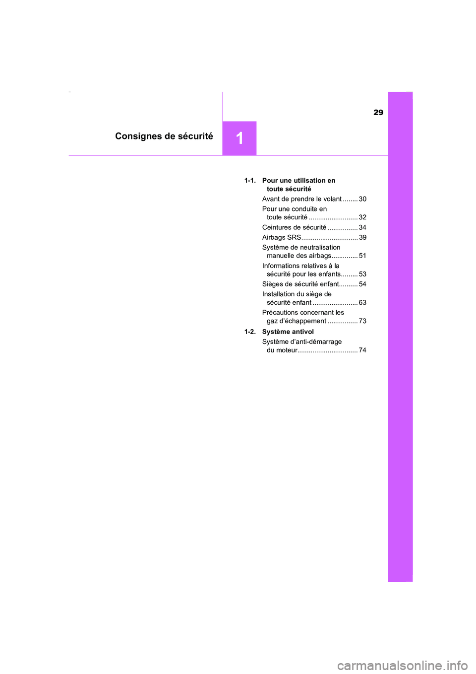 TOYOTA COROLLA 2015 Manuel du propriétaire (in French) 29
1Consignes de sécurité
COROLLA_TMMT_EK (OM12J75K)1-1. Pour une utilisation en
toute sécurité
Avant de prendre le volant ........ 30
Pour une conduite en
toute sécurité .................... TOYOTA COROLLA 2015 Manuel du propriétaire (in French) 29
1Consignes de sécurité
COROLLA_TMMT_EK (OM12J75K)1-1. Pour une utilisation en
toute sécurité
Avant de prendre le volant ........ 30
Pour une conduite en
toute sécurité ....................