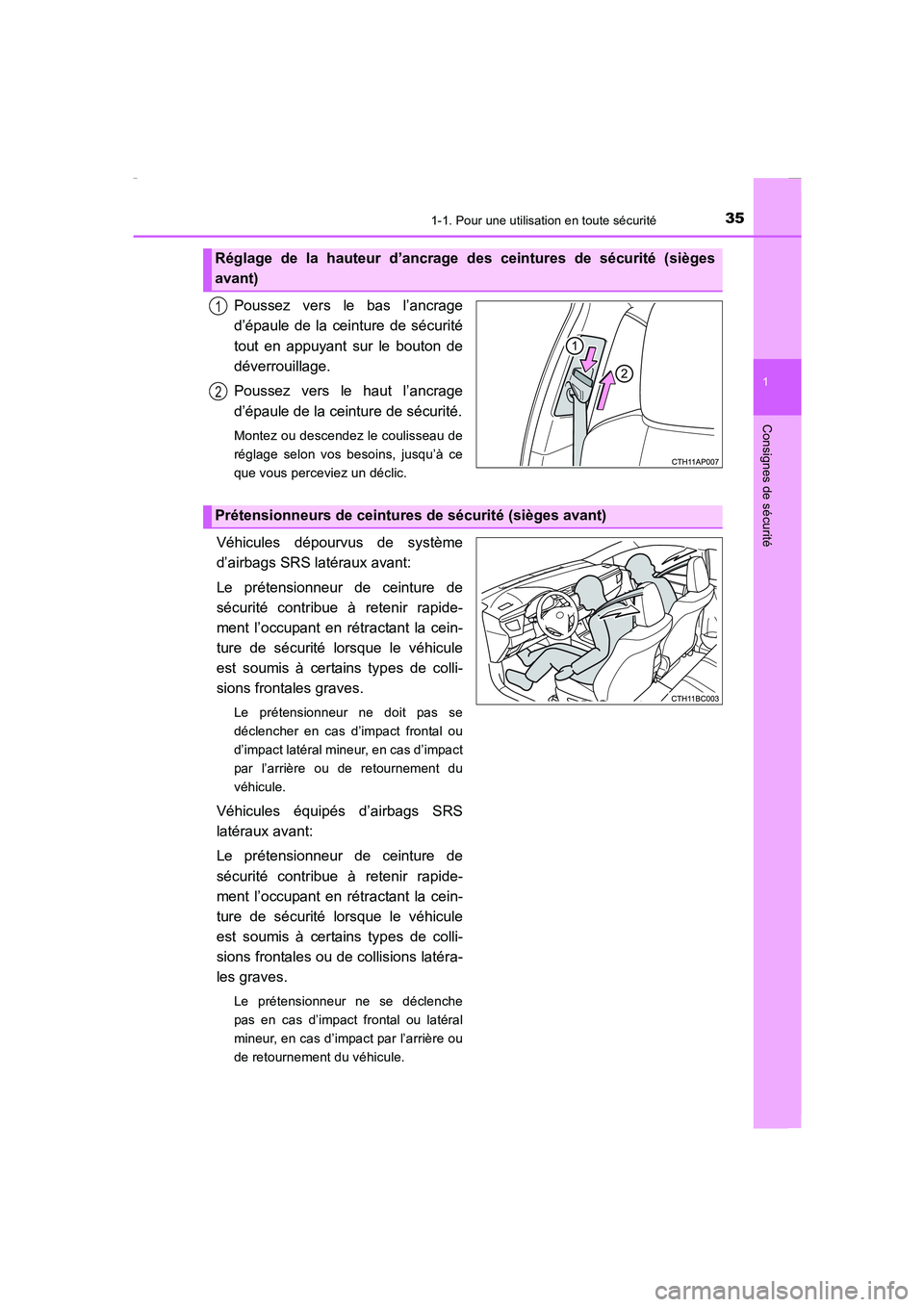 TOYOTA COROLLA 2015 Manuel du propriétaire (in French) 351-1. Pour une utilisation en toute sécurité
1
Consignes de sécurité
COROLLA_TMMT_EK (OM12J75K)
Poussez vers le bas l’ancrage
d’épaule de la ceinture de sécurité
tout en appuyant sur le bo TOYOTA COROLLA 2015 Manuel du propriétaire (in French) 351-1. Pour une utilisation en toute sécurité
1
Consignes de sécurité
COROLLA_TMMT_EK (OM12J75K)
Poussez vers le bas l’ancrage
d’épaule de la ceinture de sécurité
tout en appuyant sur le bo