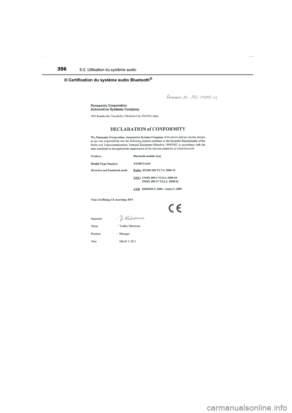 TOYOTA COROLLA 2015  Manuel du propriétaire (in French) 3565-2. Utilisation du système audio
COROLLA_TMMT_EK (OM12J75K)■Certification du système audio Bluetooth
®
Corolla TMMT_OM_EK_OM12J75K.book  356 ページ  ２０１５年２月２日　月曜日