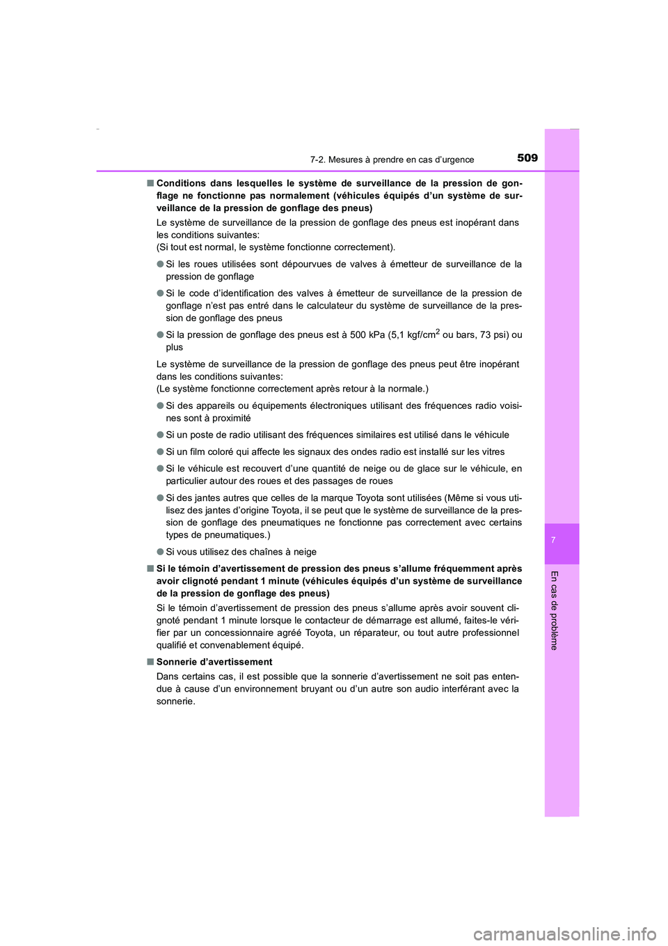 TOYOTA COROLLA 2015  Manuel du propriétaire (in French) 5097-2. Mesures à prendre en cas d’urgence
7
En cas de problème
COROLLA_TMMT_EK (OM12J75K)■Conditions dans lesquelles le système de surveillance de la pression de gon-
flage ne fonctionne pas n