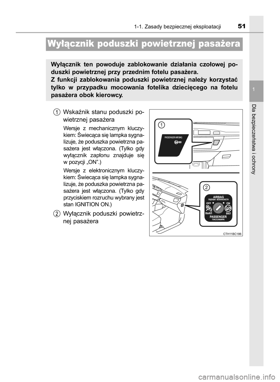 TOYOTA COROLLA 2015 Instrukcja obsługi (in Polish) Wskaênik stanu poduszki po-
wietrznej pasa˝era
Wersje z mechanicznym kluczy-
kiem: Âwiecàca si´ lampka sygna-
lizuje, ˝e poduszka powietrzna pa-
sa˝era jest w∏àczona. (Tylko gdy
wy TOYOTA COROLLA 2015 Instrukcja obsługi (in Polish) Wskaênik stanu poduszki po-
wietrznej pasa˝era
Wersje z mechanicznym kluczy-
kiem: Âwiecàca si´ lampka sygna-
lizuje, ˝e poduszka powietrzna pa-
sa˝era jest w∏àczona. (Tylko gdy
wy