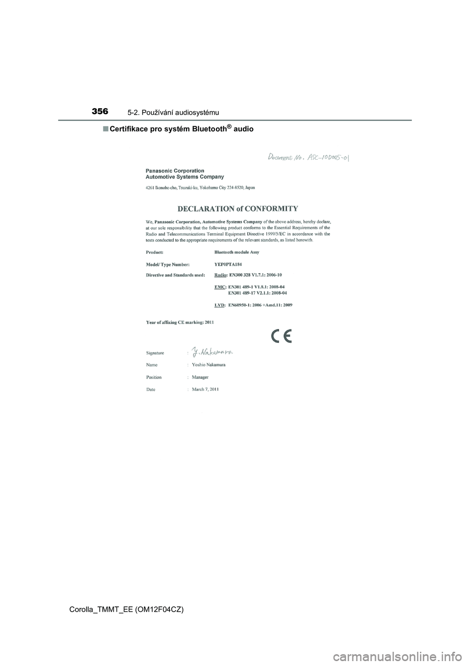 TOYOTA COROLLA 2015  Návod na použití (in Czech) 3565-2. Používání audiosystému
Corolla_TMMT_EE (OM12F04CZ) 
■ Certifikace pro systém Bluetooth® audio 