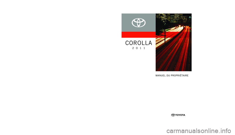 TOYOTA COROLLA 2011  Manuel du propriétaire (in French) �$
�
�.�& �+
�4
�, �-
�6 �%
�3
�
�
�
�
�
�
�
�
�� 