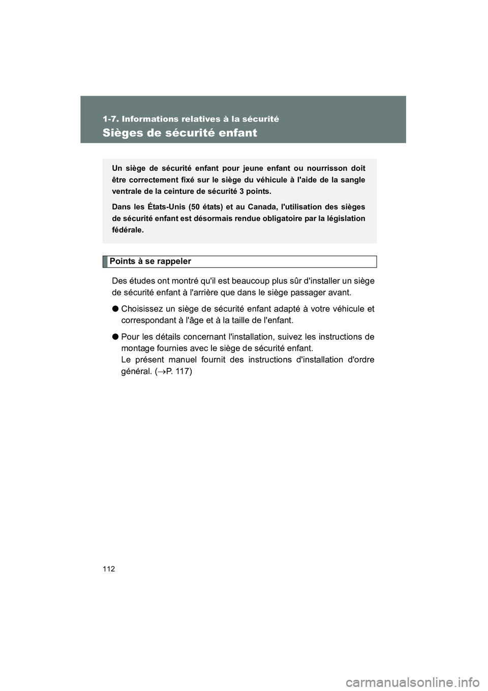 TOYOTA COROLLA 2010 Manuel du propriétaire (in French) 112
1-7. Informations relatives à la sécurité
COROLLA_D
Sièges de sécurité enfant
Points à se rappelerDes études ont montré quil est beaucoup plus sûr dinstaller un siège
de sécurité en TOYOTA COROLLA 2010 Manuel du propriétaire (in French) 112
1-7. Informations relatives à la sécurité
COROLLA_D
Sièges de sécurité enfant
Points à se rappelerDes études ont montré quil est beaucoup plus sûr dinstaller un siège
de sécurité en