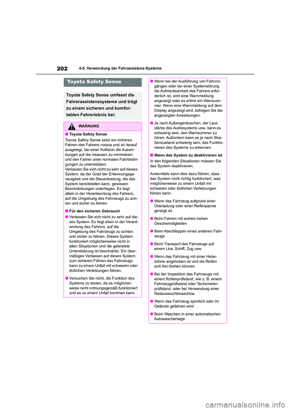 TOYOTA COROLLA CROSS 2023 Betriebsanleitungen (in German) 2024-5. Verwendung der Fahrassistenz-Systeme
Toyota Safety Sense
Toyota Safety Sense umfasst die
Fahrerassistenzsysteme und trägt
zu einem sicheren und komfor-
tablen Fahrerlebnis bei:
WARNUNG
■ TOYOTA COROLLA CROSS 2023 Betriebsanleitungen (in German) 2024-5. Verwendung der Fahrassistenz-Systeme
Toyota Safety Sense
Toyota Safety Sense umfasst die
Fahrerassistenzsysteme und trägt
zu einem sicheren und komfor-
tablen Fahrerlebnis bei:
WARNUNG
■