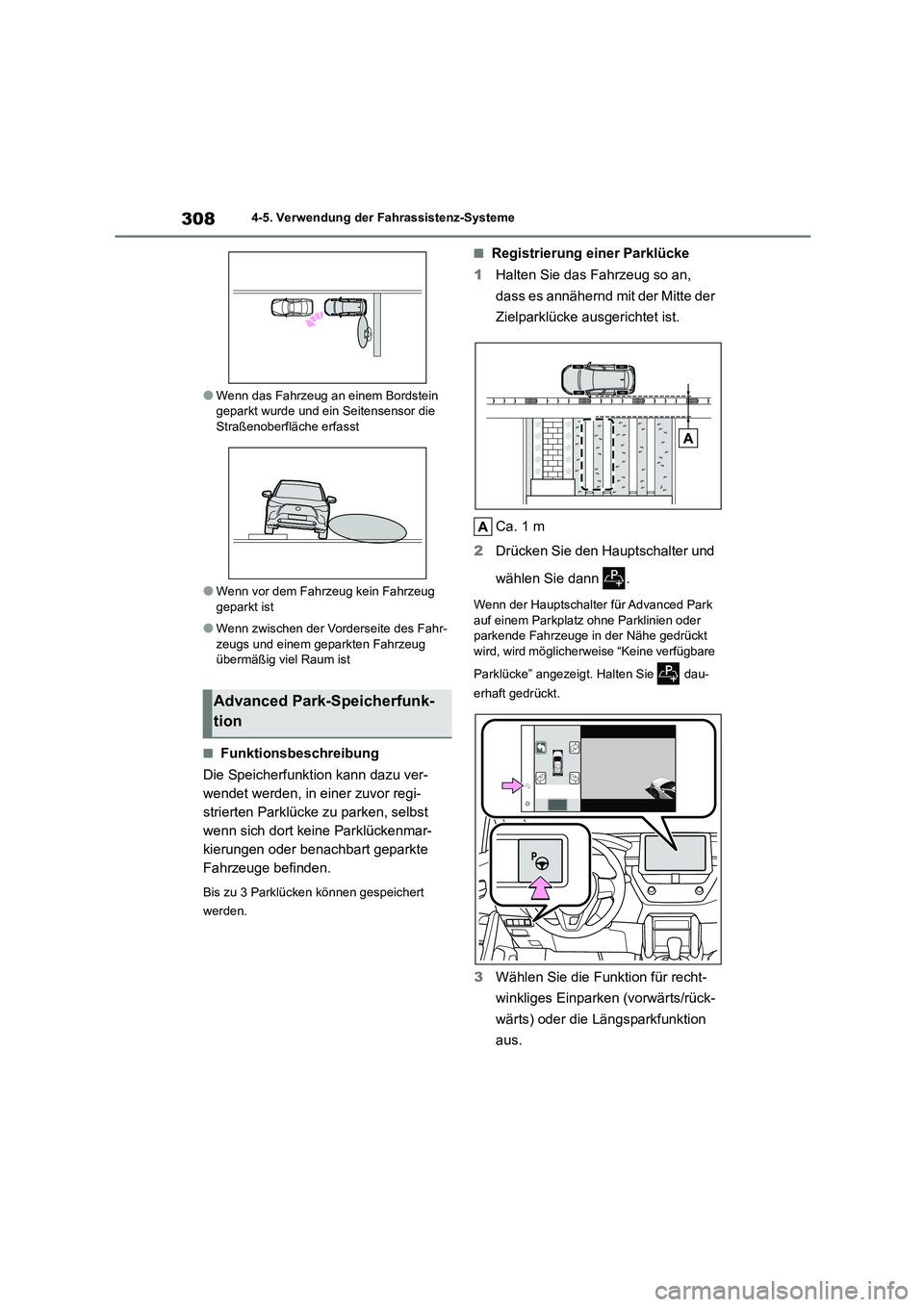 TOYOTA COROLLA CROSS 2023 Betriebsanleitungen (in German) 3084-5. Verwendung der Fahrassistenz-Systeme
●Wenn das Fahrzeug an einem Bordstein geparkt wurde und ein Seitensensor die
Straßenoberfläche erfasst
●Wenn vor dem Fahrzeug kein Fahrzeug gepar TOYOTA COROLLA CROSS 2023 Betriebsanleitungen (in German) 3084-5. Verwendung der Fahrassistenz-Systeme
●Wenn das Fahrzeug an einem Bordstein geparkt wurde und ein Seitensensor die
Straßenoberfläche erfasst
●Wenn vor dem Fahrzeug kein Fahrzeug gepar