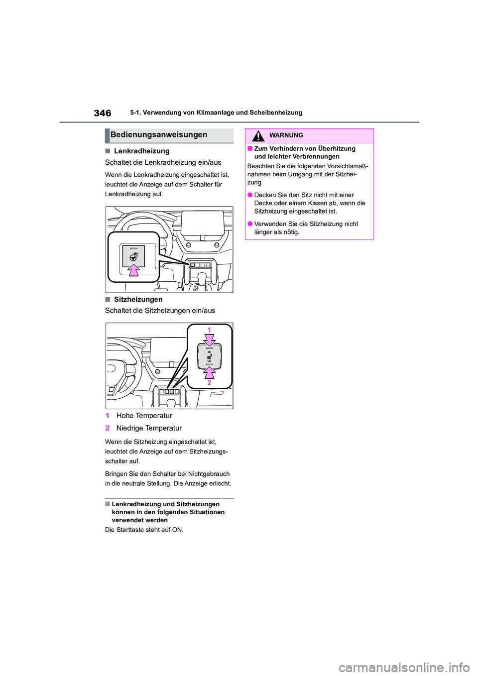 TOYOTA COROLLA CROSS 2023 Betriebsanleitungen (in German) 3465-1. Verwendung von Klimaanlage und Scheibenheizung
■Lenkradheizung
Schaltet die Lenkradheizung ein/aus
Wenn die Lenkradheizung eingeschaltet ist,
leuchtet die Anzeige auf dem Schalter für
L TOYOTA COROLLA CROSS 2023 Betriebsanleitungen (in German) 3465-1. Verwendung von Klimaanlage und Scheibenheizung
■Lenkradheizung
Schaltet die Lenkradheizung ein/aus
Wenn die Lenkradheizung eingeschaltet ist,
leuchtet die Anzeige auf dem Schalter für
L