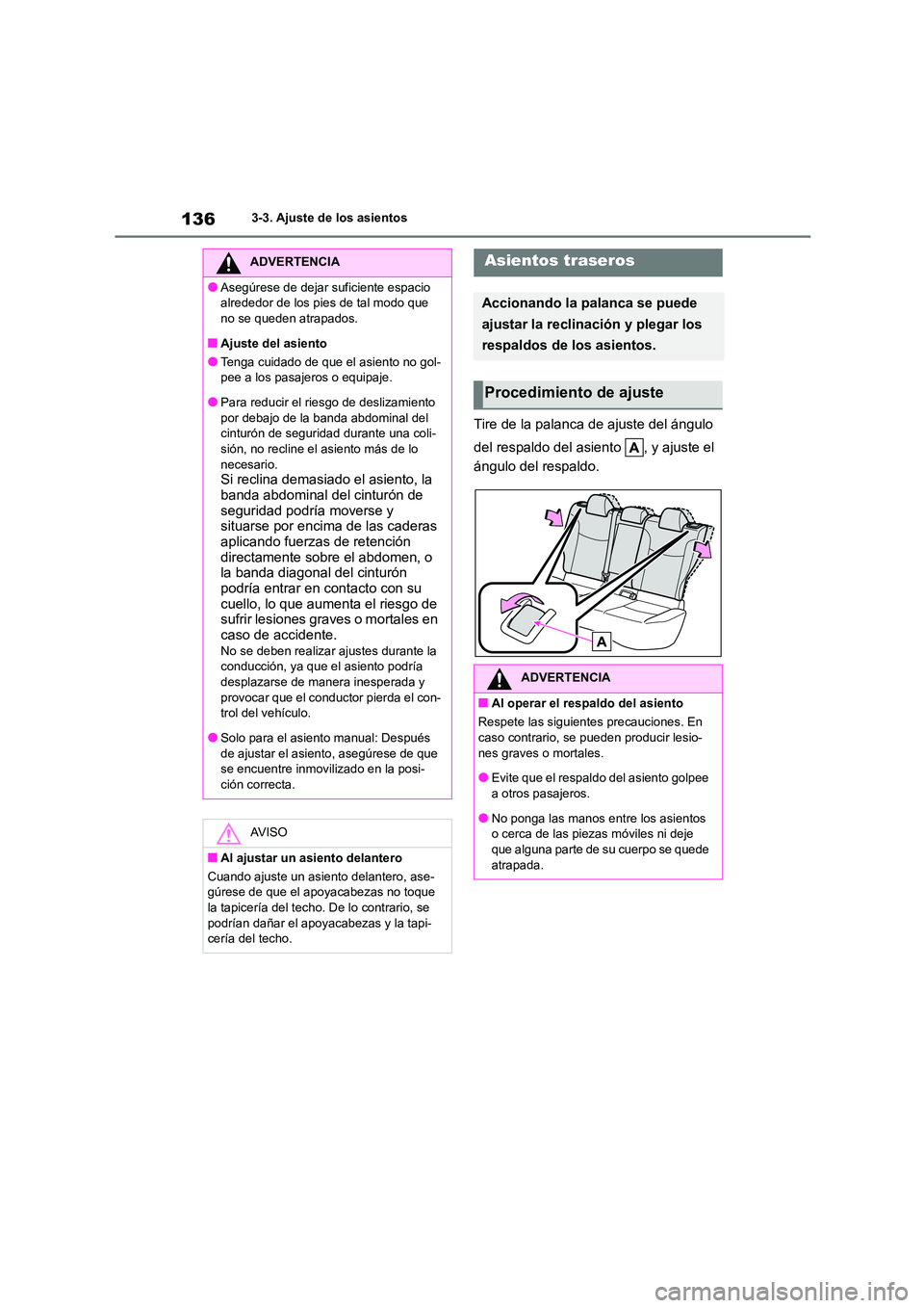 TOYOTA COROLLA CROSS 2023  Manual del propietario (in Spanish) 1363-3. Ajuste de los asientos
Tire de la palanca de ajuste del ángulo  
del respaldo del asiento  , y ajuste el  
ángulo del respaldo.
ADVERTENCIA
●Asegúrese de dejar suficiente espacio  
alrede