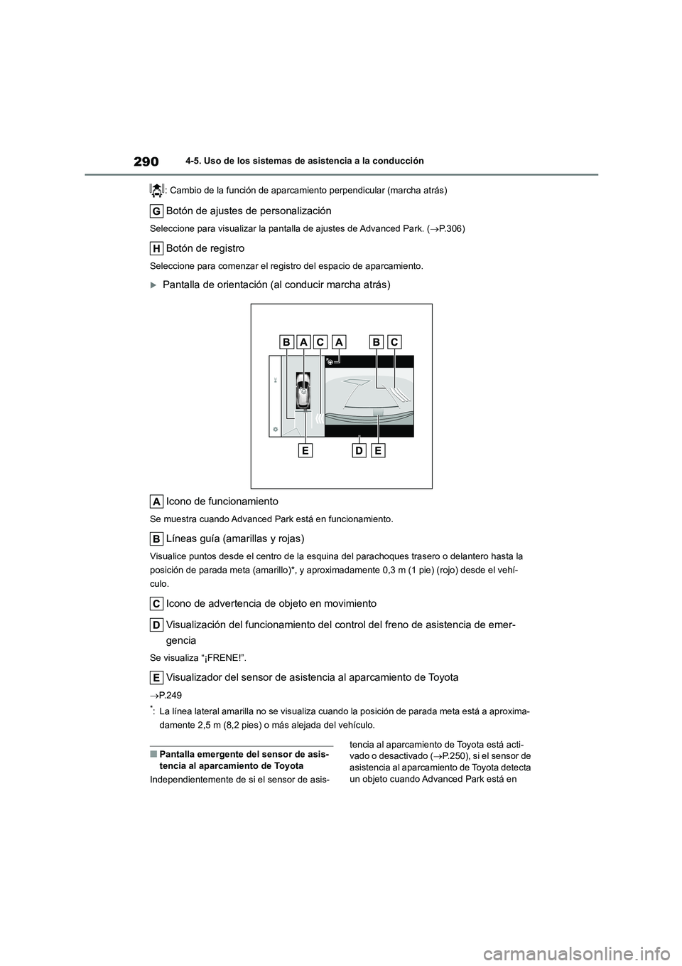TOYOTA COROLLA CROSS 2023 Manual del propietario (in Spanish) 2904-5. Uso de los sistemas de asistencia a la conducción
: Cambio de la función de aparcamiento perpendicular (marcha atrás)
Botón de ajustes de personalización
Seleccione para visualizar la pa TOYOTA COROLLA CROSS 2023 Manual del propietario (in Spanish) 2904-5. Uso de los sistemas de asistencia a la conducción
: Cambio de la función de aparcamiento perpendicular (marcha atrás)
Botón de ajustes de personalización
Seleccione para visualizar la pa