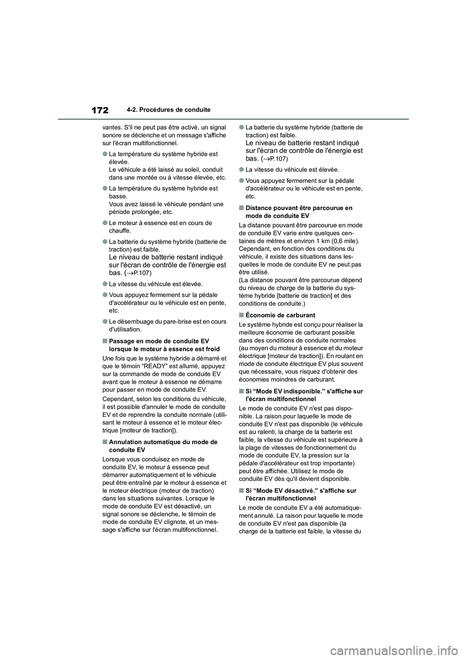 TOYOTA COROLLA CROSS 2022 Manuel du propriétaire (in French) 1724-2. Procédures de conduite
vantes. Sil ne peut pas être activé, un signal sonore se déclenche et un message saffiche
sur lécran multifonctionnel.
●La température du système hybrid TOYOTA COROLLA CROSS 2022 Manuel du propriétaire (in French) 1724-2. Procédures de conduite
vantes. Sil ne peut pas être activé, un signal sonore se déclenche et un message saffiche
sur lécran multifonctionnel.
●La température du système hybrid