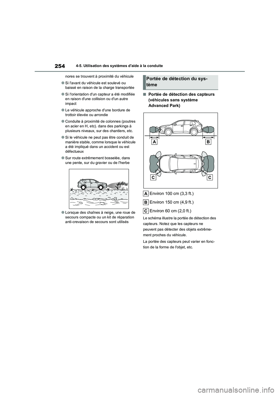 TOYOTA COROLLA CROSS 2022 Manuel du propriétaire (in French) 2544-5. Utilisation des systèmes daide à la conduite
nores se trouvent à proximité du véhicule
●Si lavant du véhicule est soulevé ou
baissé en raison de la charge transportée
●Si lo TOYOTA COROLLA CROSS 2022 Manuel du propriétaire (in French) 2544-5. Utilisation des systèmes daide à la conduite
nores se trouvent à proximité du véhicule
●Si lavant du véhicule est soulevé ou
baissé en raison de la charge transportée
●Si lo