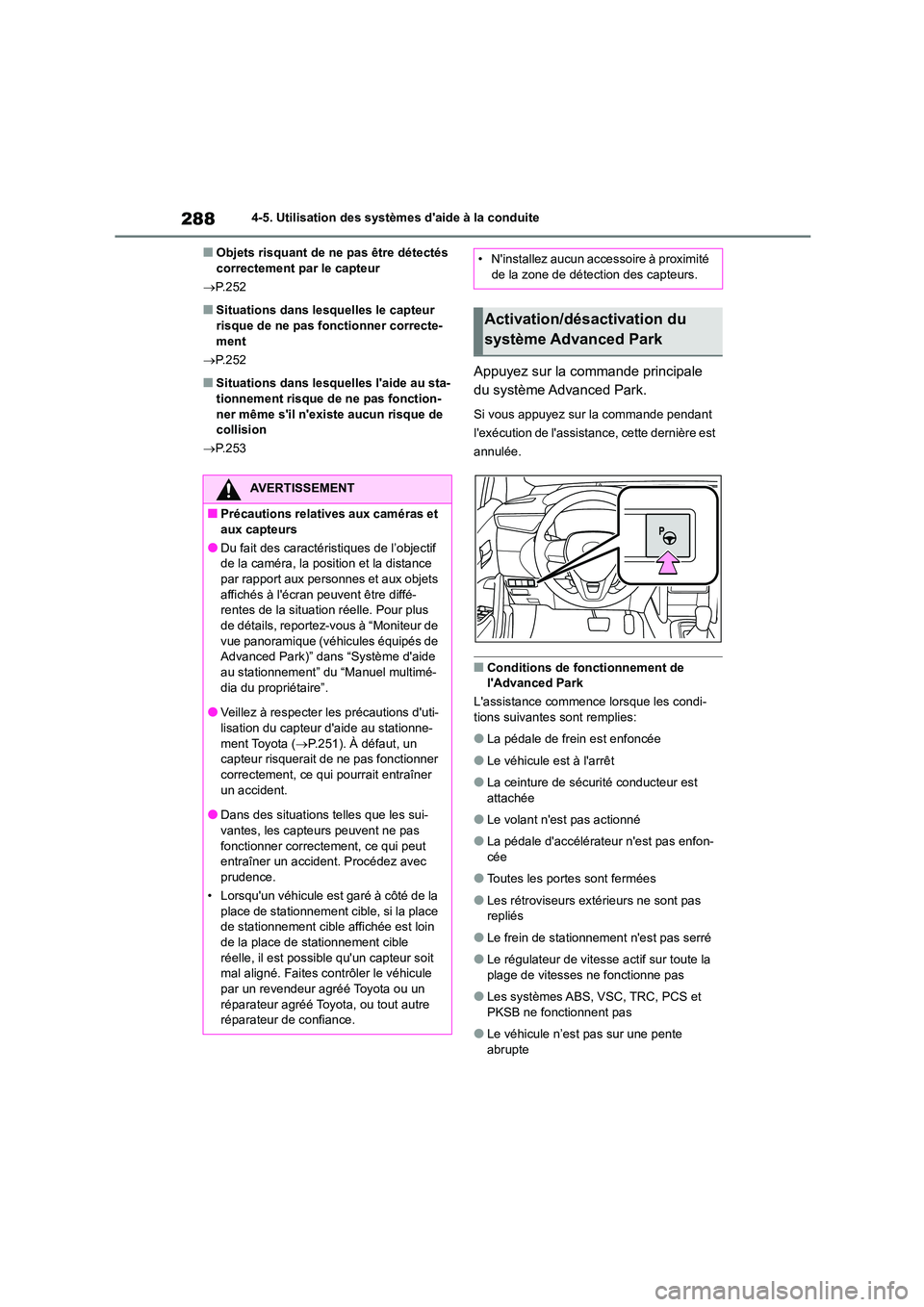TOYOTA COROLLA CROSS 2022 Manuel du propriétaire (in French) 2884-5. Utilisation des systèmes daide à la conduite
■Objets risquant de ne pas être détectés correctement par le capteur
P.252
■Situations dans lesquelles le capteur
risque de ne pa TOYOTA COROLLA CROSS 2022 Manuel du propriétaire (in French) 2884-5. Utilisation des systèmes daide à la conduite
■Objets risquant de ne pas être détectés correctement par le capteur
P.252
■Situations dans lesquelles le capteur
risque de ne pa