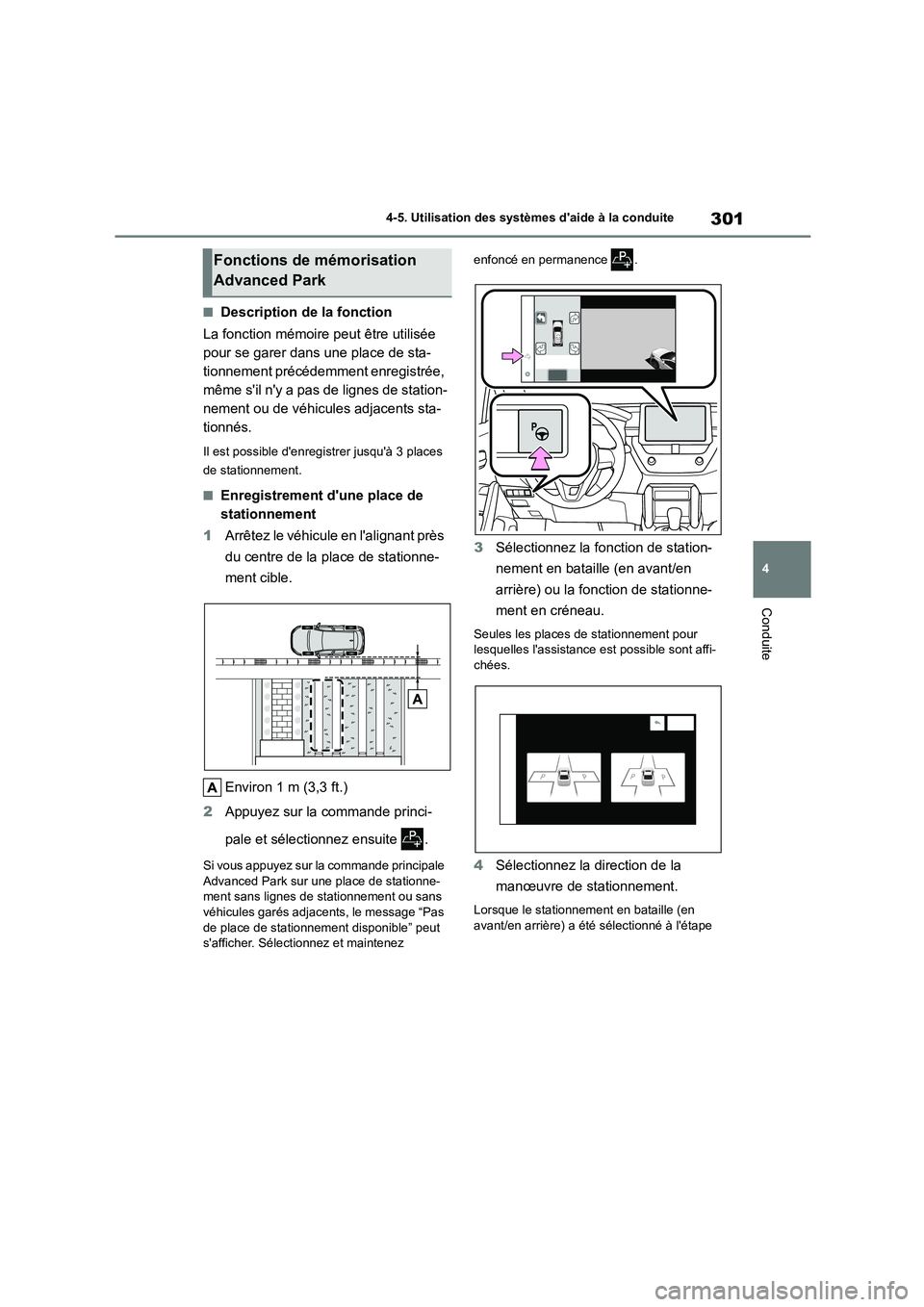 TOYOTA COROLLA CROSS 2022 Manuel du propriétaire (in French) 301
4
4-5. Utilisation des systèmes daide à la conduite
Conduite
■Description de la fonction
La fonction mémoire peut être utilisée
pour se garer dans une place de sta-
tionnement précéd TOYOTA COROLLA CROSS 2022 Manuel du propriétaire (in French) 301
4
4-5. Utilisation des systèmes daide à la conduite
Conduite
■Description de la fonction
La fonction mémoire peut être utilisée
pour se garer dans une place de sta-
tionnement précéd