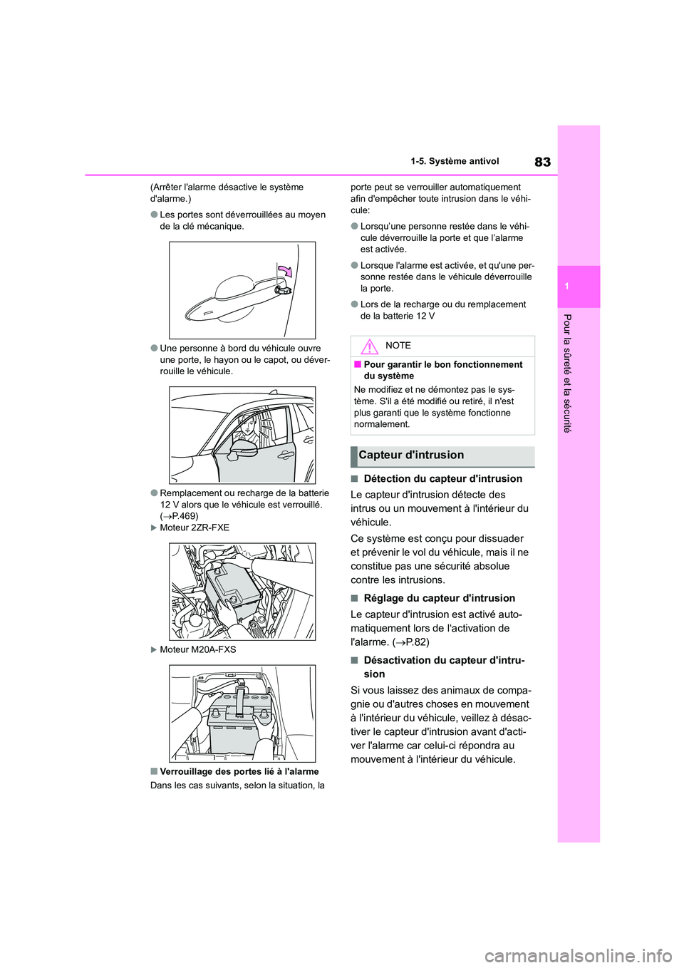 TOYOTA COROLLA CROSS 2022 Manuel du propriétaire (in French) 83
1
1-5. Système antivol
Pour la sûreté et la sécurité
(Arrêter lalarme désactive le système dalarme.)
●Les portes sont déve rrouillées au moyen de la clé mécanique.
●Une personn TOYOTA COROLLA CROSS 2022 Manuel du propriétaire (in French) 83
1
1-5. Système antivol
Pour la sûreté et la sécurité
(Arrêter lalarme désactive le système dalarme.)
●Les portes sont déve rrouillées au moyen de la clé mécanique.
●Une personn