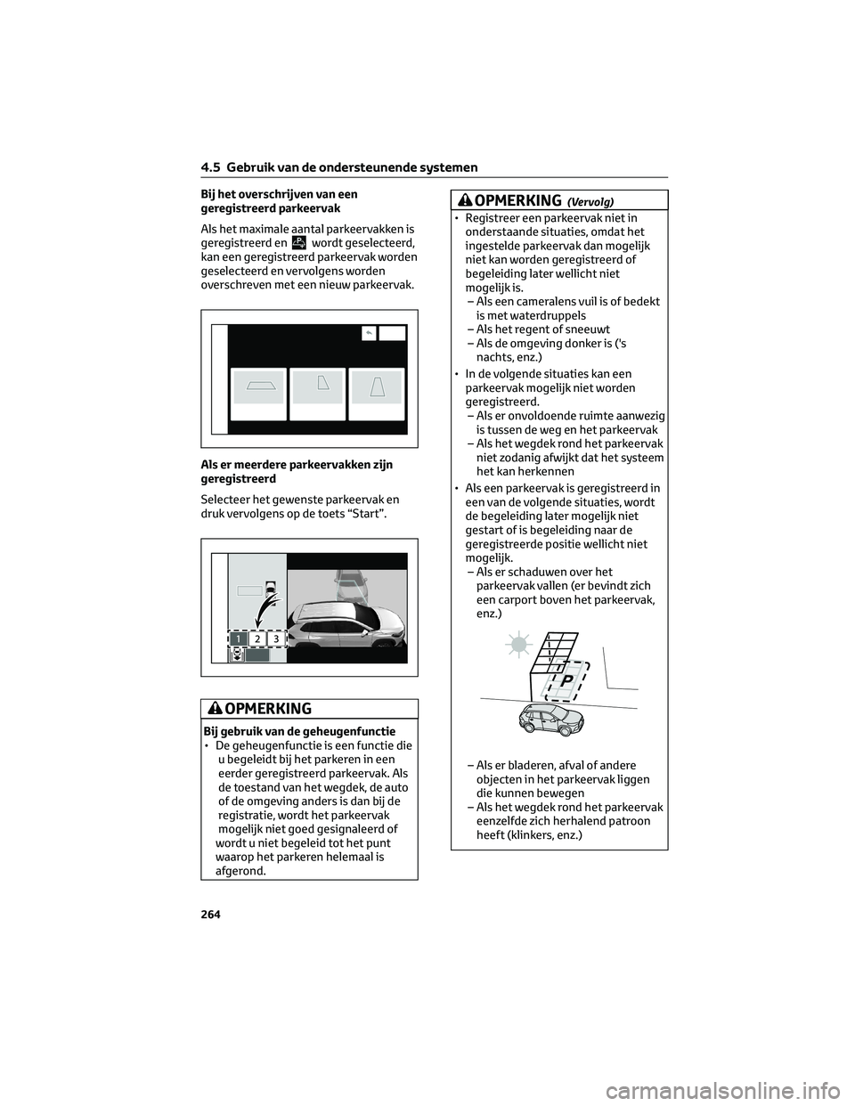 TOYOTA COROLLA CROSS 2022 Instructieboekje (in Dutch) Bij het overschrijven van een
geregistreerd parkeervak
Als het maximale aantal parkeervakken is
geregistreerd en
wordt geselecteerd,
kan een geregistreerd parkeervak worden
geselecteerd en vervolgens TOYOTA COROLLA CROSS 2022 Instructieboekje (in Dutch) Bij het overschrijven van een
geregistreerd parkeervak
Als het maximale aantal parkeervakken is
geregistreerd en
wordt geselecteerd,
kan een geregistreerd parkeervak worden
geselecteerd en vervolgens