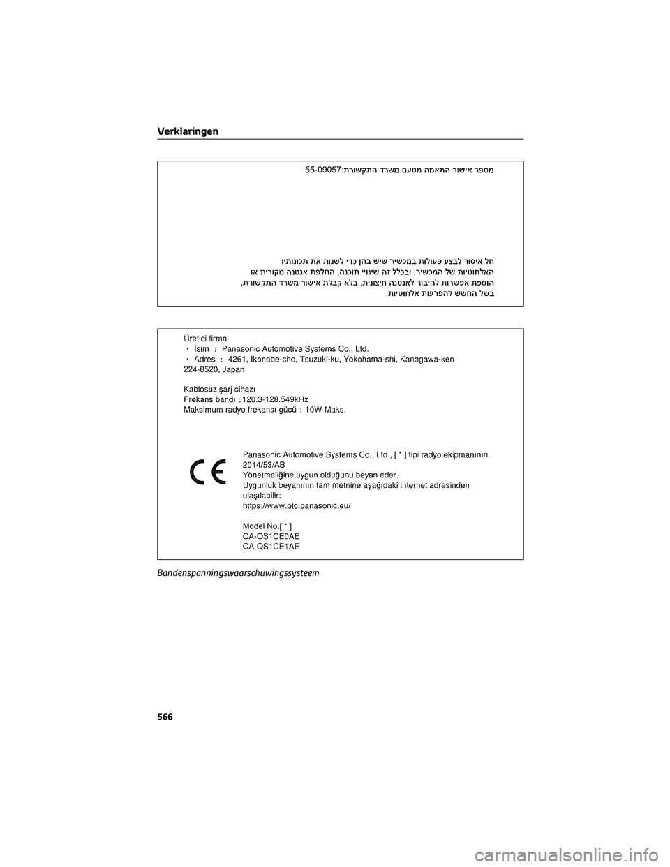 TOYOTA COROLLA HATCHBACK 2023 Instructieboekje (in Dutch) Bandenspanningswaarschuwingssysteem
Verklaringen
566 TOYOTA COROLLA HATCHBACK 2023 Instructieboekje (in Dutch) Bandenspanningswaarschuwingssysteem
Verklaringen
566