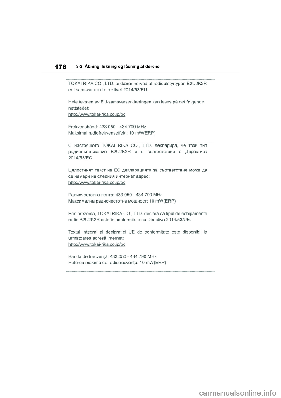 TOYOTA COROLLA HATCHBACK 2020  Brugsanvisning (in Danish) 176
Corolla HV OM12P55DK3-2. Åbning, lukning og låsning af dørene
OM12P55DK.book  Page 176  Monda
y, September 28, 2020  12:19 PM 