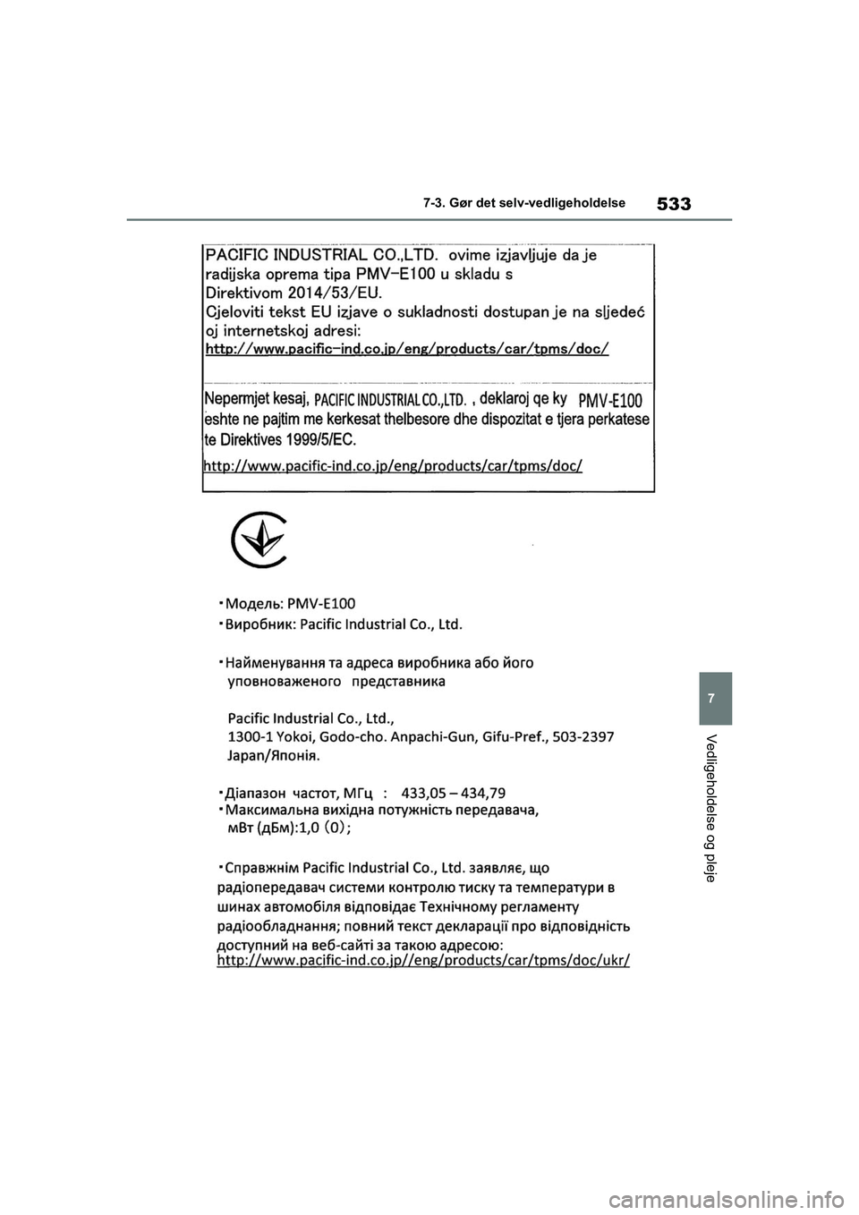 TOYOTA COROLLA HATCHBACK 2021 Brugsanvisning (in Danish) 533
7
Corolla HV OM12P55DK 7-3. Gør det selv-vedligeholdelse
Vedligeholdelse og pleje
OM12P55DK.book Page 533 Monda
y, September 28, 2020 12:19 PM TOYOTA COROLLA HATCHBACK 2021 Brugsanvisning (in Danish) 533
7
Corolla HV OM12P55DK 7-3. Gør det selv-vedligeholdelse
Vedligeholdelse og pleje
OM12P55DK.book Page 533 Monda
y, September 28, 2020 12:19 PM