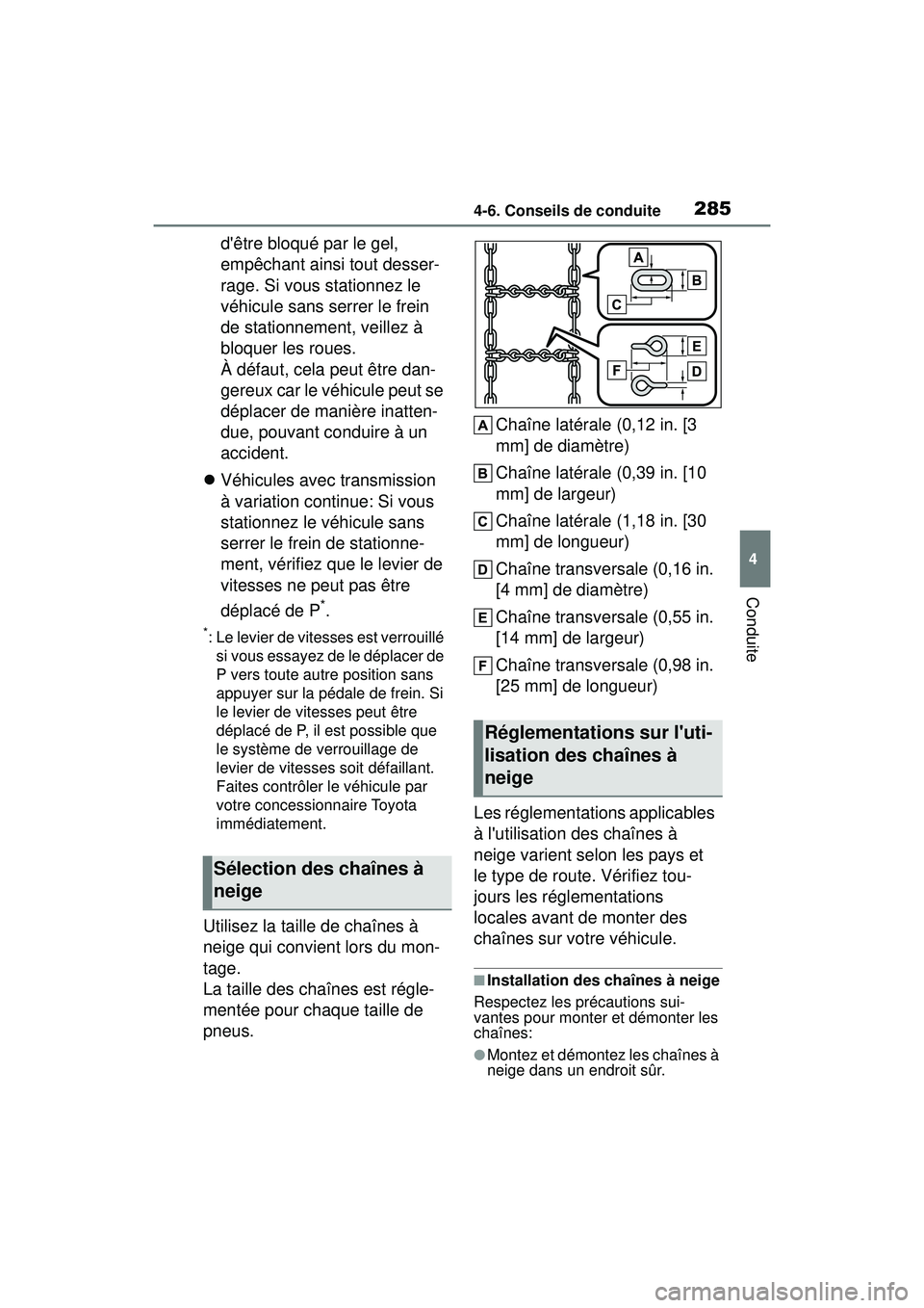 TOYOTA COROLLA HATCHBACK 2021 Manuel du propriétaire (in French) 2854-6. Conseils de conduite
4
Conduite
COROLLA H/B_D
dêtre bloqué par le gel,
empêchant ainsi tout desser-
rage. Si vous stationnez le
véhicule sans serrer le frein
de stationnement, veillez TOYOTA COROLLA HATCHBACK 2021 Manuel du propriétaire (in French) 2854-6. Conseils de conduite
4
Conduite
COROLLA H/B_D
dêtre bloqué par le gel,
empêchant ainsi tout desser-
rage. Si vous stationnez le
véhicule sans serrer le frein
de stationnement, veillez