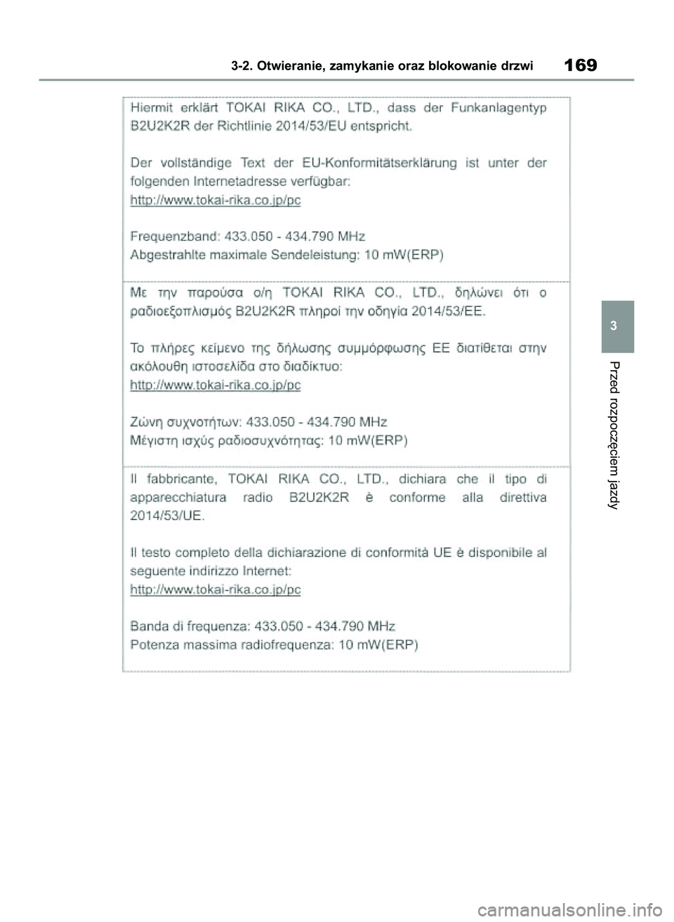 TOYOTA COROLLA HATCHBACK 2020 Instrukcja obsługi (in Polish) Przed rozpocz´ciem jazdy
3-2. Otwieranie, zamykanie oraz blokowanie drzwi169
3
8 Corolla TMUK HV OM12P55E 3/4/21 4:04 PM Page 169 TOYOTA COROLLA HATCHBACK 2020 Instrukcja obsługi (in Polish) Przed rozpocz´ciem jazdy
3-2. Otwieranie, zamykanie oraz blokowanie drzwi169
3
8 Corolla TMUK HV OM12P55E 3/4/21 4:04 PM Page 169