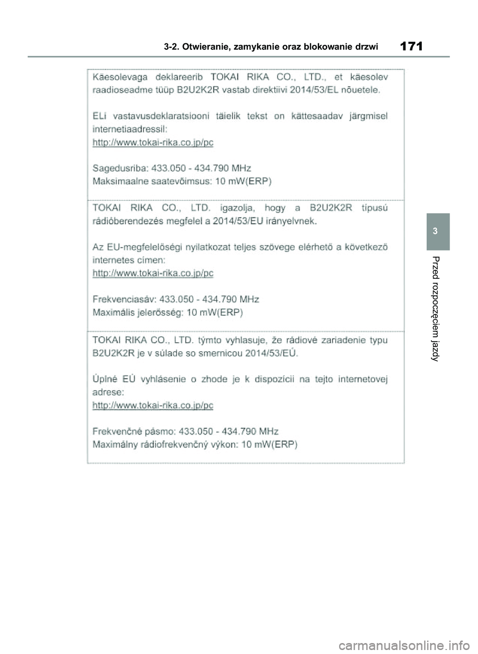 TOYOTA COROLLA HATCHBACK 2020 Instrukcja obsługi (in Polish) Przed rozpocz´ciem jazdy
3-2. Otwieranie, zamykanie oraz blokowanie drzwi171
3
8 Corolla TMUK HV OM12P55E 3/4/21 4:04 PM Page 171 TOYOTA COROLLA HATCHBACK 2020 Instrukcja obsługi (in Polish) Przed rozpocz´ciem jazdy
3-2. Otwieranie, zamykanie oraz blokowanie drzwi171
3
8 Corolla TMUK HV OM12P55E 3/4/21 4:04 PM Page 171