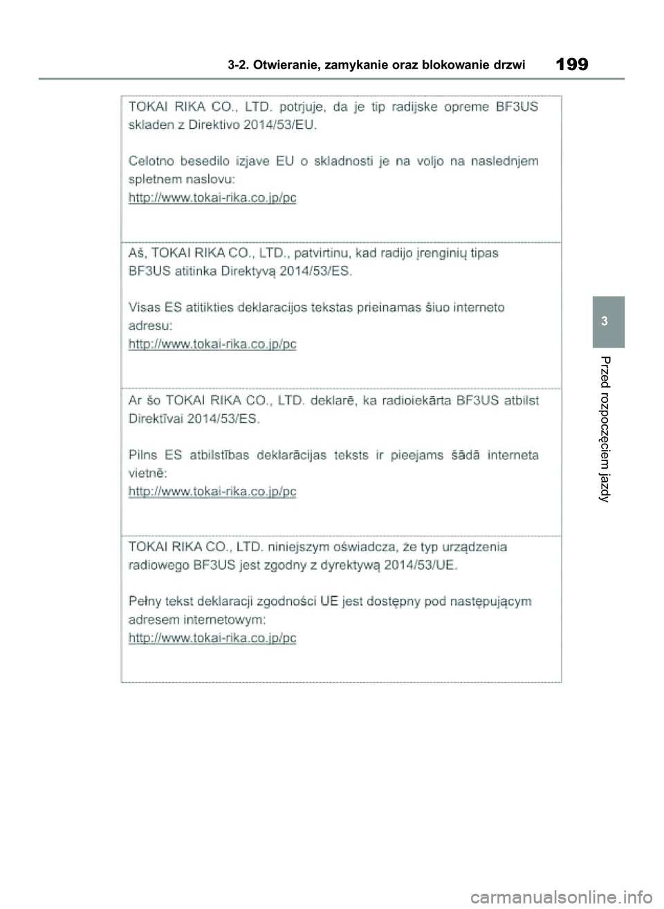 TOYOTA COROLLA HATCHBACK 2020 Instrukcja obsługi (in Polish) Przed rozpocz´ciem jazdy
3-2. Otwieranie, zamykanie oraz blokowanie drzwi199
3
8 Corolla TMUK HV OM12P55E 3/4/21 4:05 PM Page 199 TOYOTA COROLLA HATCHBACK 2020 Instrukcja obsługi (in Polish) Przed rozpocz´ciem jazdy
3-2. Otwieranie, zamykanie oraz blokowanie drzwi199
3
8 Corolla TMUK HV OM12P55E 3/4/21 4:05 PM Page 199
