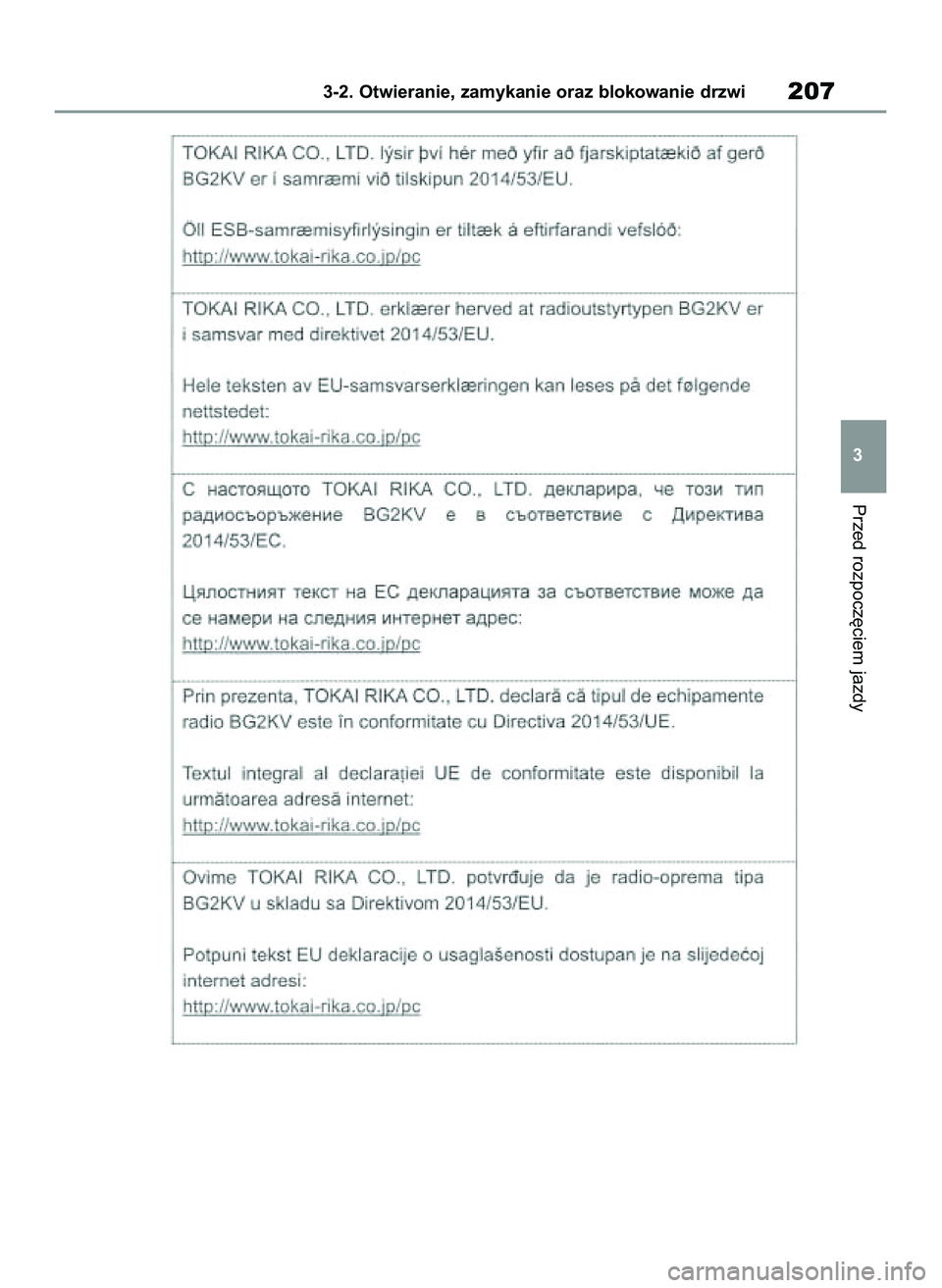 TOYOTA COROLLA HATCHBACK 2020 Instrukcja obsługi (in Polish) Przed rozpocz´ciem jazdy
3-2. Otwieranie, zamykanie oraz blokowanie drzwi207
3
8 Corolla TMUK HV OM12P55E 3/4/21 4:06 PM Page 207 TOYOTA COROLLA HATCHBACK 2020 Instrukcja obsługi (in Polish) Przed rozpocz´ciem jazdy
3-2. Otwieranie, zamykanie oraz blokowanie drzwi207
3
8 Corolla TMUK HV OM12P55E 3/4/21 4:06 PM Page 207
