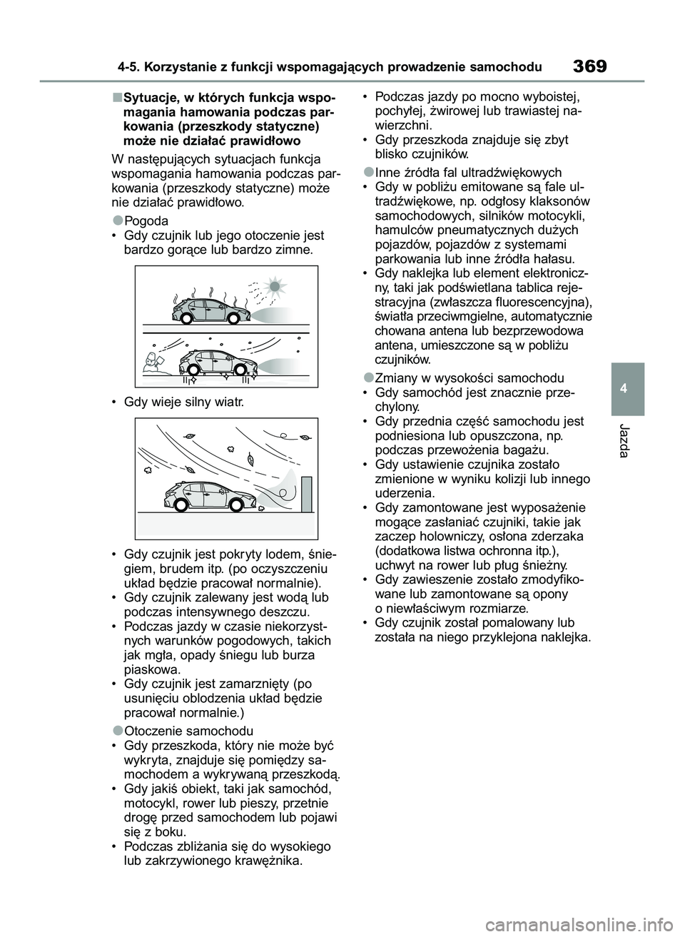 TOYOTA COROLLA HATCHBACK 2020 Instrukcja obsługi (in Polish) Sytuacje, w których funkcja wspo-
magania hamowania podczas par-
kowania (przeszkody statyczne)
mo˝e nie dzia∏aç prawid∏owo
W nast´pujàcych sytuacjach funkcja
wspomagania hamowania podczas pa TOYOTA COROLLA HATCHBACK 2020 Instrukcja obsługi (in Polish) Sytuacje, w których funkcja wspo-
magania hamowania podczas par-
kowania (przeszkody statyczne)
mo˝e nie dzia∏aç prawid∏owo
W nast´pujàcych sytuacjach funkcja
wspomagania hamowania podczas pa