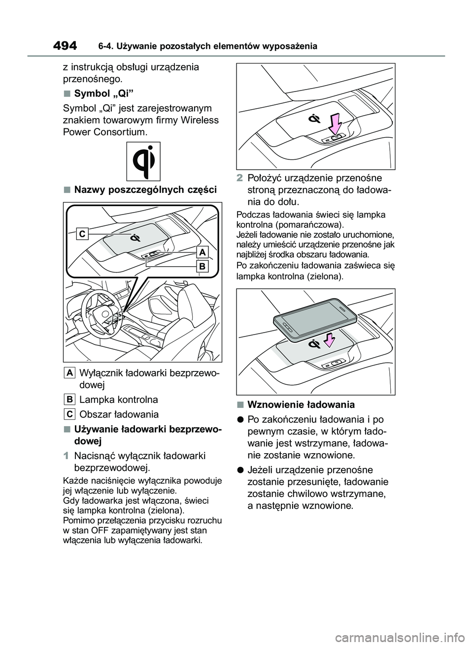 TOYOTA COROLLA HATCHBACK 2020  Instrukcja obsługi (in Polish) z instrukcjà obs∏ugi urzàdzenia
przenoÊnego.
Symbol „Qi”
Symbol „Qi” jest zarejestrowanym
znakiem towarowym firmy Wireless
Power Consor tium.
Nazwy poszczególnych cz´Êci
Wy∏àcznik 