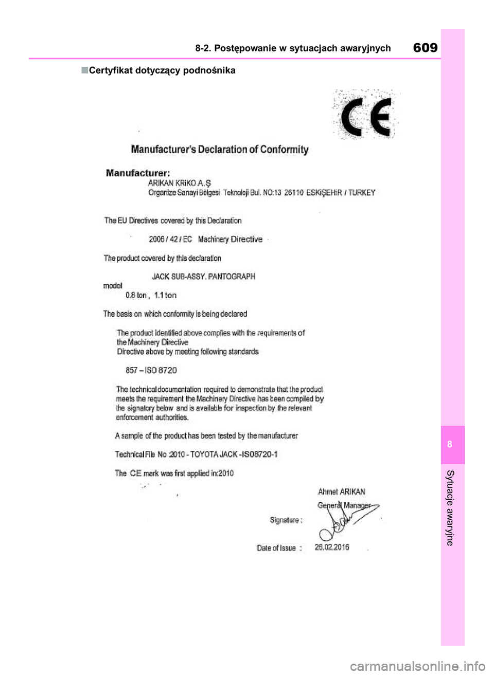 TOYOTA COROLLA HATCHBACK 2020  Instrukcja obsługi (in Polish) Certyfikat dotyczàcy podnoÊnika
Sytuacje awaryjne
8-2. Post´powanie w sytuacjach awaryjnych609
8
8 Corolla TMUK HV OM12P55E  3/4/21  4:09 PM  Page 609 