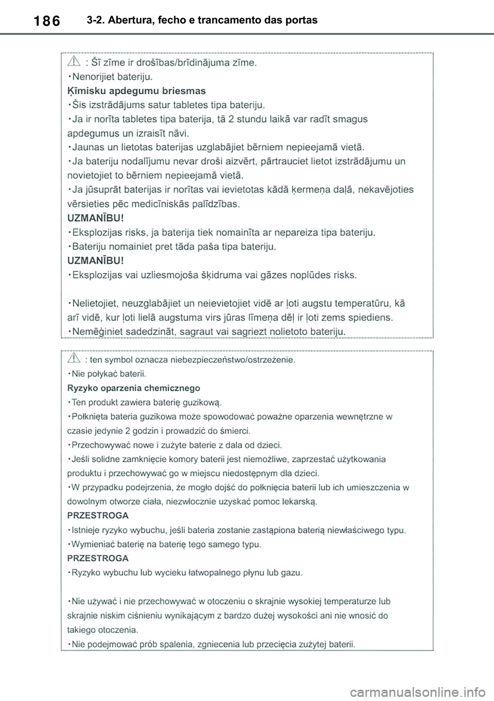 TOYOTA COROLLA HATCHBACK 2021  Manual de utilização (in Portuguese) 186������$�E�H�U�W�X�U�D���I�H�F�K�R��H��W�U�D�Q�F�D�P�H�Q�W�R��G�D�V��S�R�U�W�D�V 