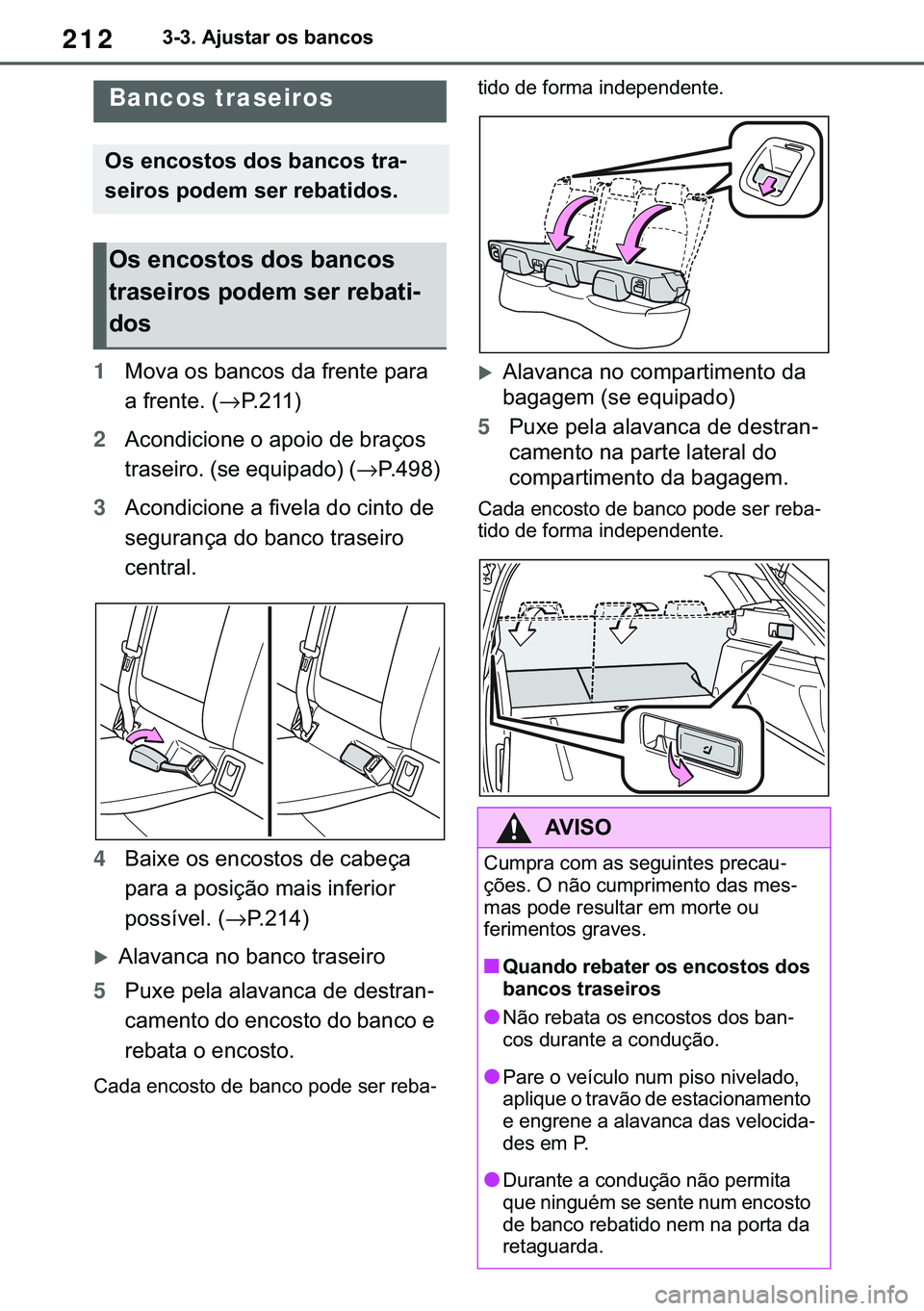 TOYOTA COROLLA HATCHBACK 2020  Manual de utilização (in Portuguese) 212������$�M�X�V�W�D�U��R�V��E�D�Q�F�R�V
1�0�R�Y�D��R�V��E�D�Q�F�R�V��G�D��I�U�H�Q�W�H��S�D�U�D�
�D��I�U�H�Q�W�H���→�3�����
2�$�F�R�Q�G�L�F�L�R�Q�H��R��D�S�R�L�R��G�H��E�U�