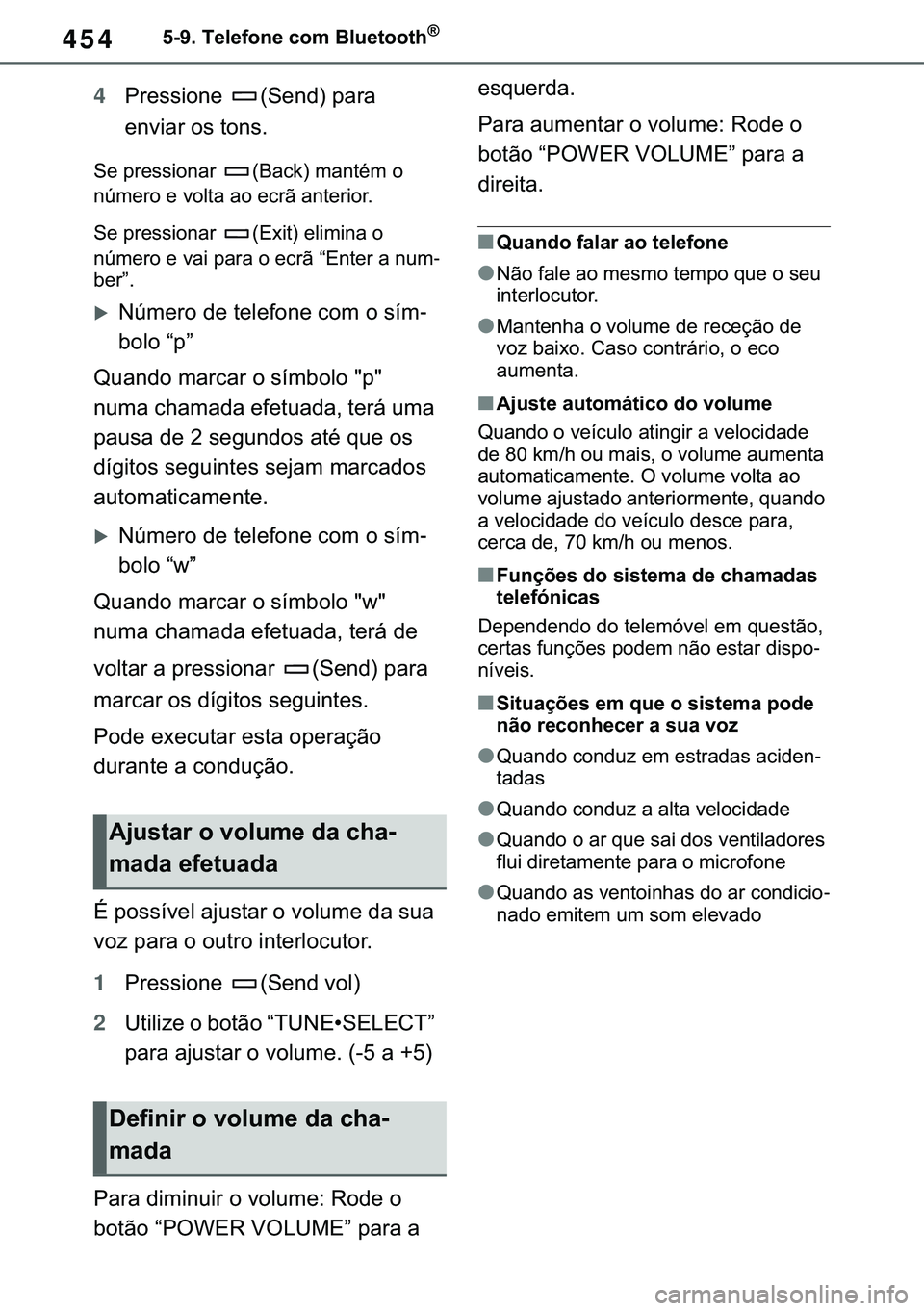 TOYOTA COROLLA HATCHBACK 2021  Manual de utilização (in Portuguese) 454������7�H�O�H�I�R�Q�H��F�R�P��%�O�X�H�W�R�R�W�K�Š
4�3�U�H�V�V�L�R�Q�H� ��6�H�Q�G���S�D�U�D�
�H�Q�Y�L�D�U��R�V��W�R�Q�V�
�6�H��S�U�H�V�V�L�R�Q�D�U� ��%�D�F�N���P�D�Q�W�p�P��R�