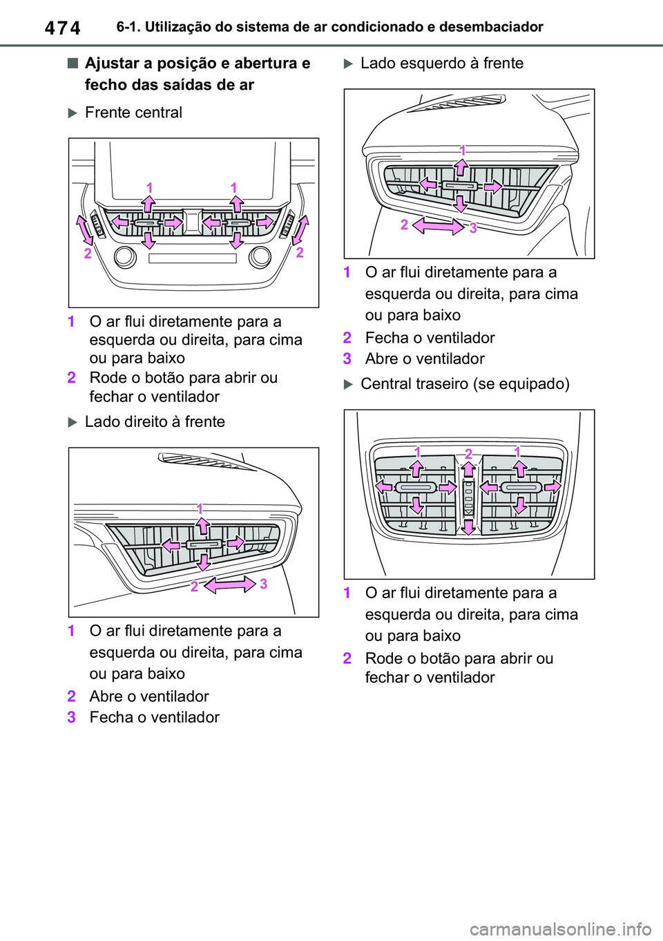 TOYOTA COROLLA HATCHBACK 2021  Manual de utilização (in Portuguese) 474������8�W�L�O�L�]�D�o�m�R��G�R��V�L�V�W�H�P�D��G�H��D�U��F�R�Q�G�L�F�L�R�Q�D�G�R��H��G�H�V�H�P�E�D�F�L�D�G�R�U
■�$�M�X�V�W�D�U��D��S�R�V�L�o�m�R��H��D�E�H�U�W�X�U�D��H�
�I�H�F�K