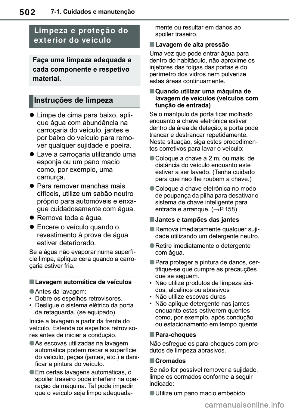 TOYOTA COROLLA HATCHBACK 2021  Manual de utilização (in Portuguese) 502������&�X�L�G�D�G�R�V��H��P�D�Q�X�W�H�Q�o�m�R
�����0�D�L�Q�W�H�Q�D�Q�F�H��D�Q�G��F�D�U�H
�z�/�L�P�S�H��G�H��F�L�P�D��S�D�U�D��E�D�L�[�R���D�S�O�L-
�T�X�H��i�J�X�D��F�R�P��D�E�