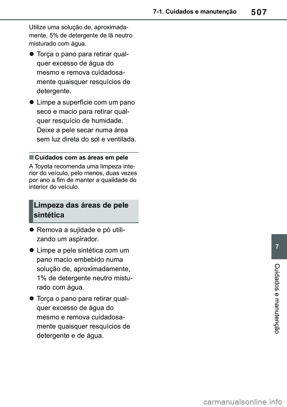 TOYOTA COROLLA HATCHBACK 2021  Manual de utilização (in Portuguese) 507
� ������&�X�L�G�D�G�R�V��H��P�D�Q�X�W�H�Q�o�m�R
�&�X�L�G�D�G�R�V��H��P�D�Q�X�W�H�Q�o�m�R
�8�W�L�O�L�]�H��X�P�D��V�R�O�X�o�m�R��G�H���D�S�U�R�[�L�P�D�G�D-
�P�H�Q�W�H������G�H��