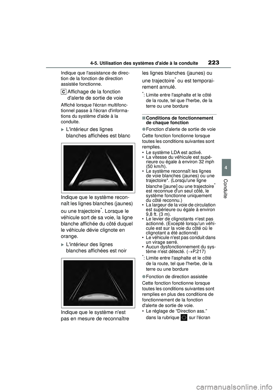 TOYOTA COROLLA HATCHBACK 2019 Manuel du propriétaire (in French) 2234-5. Utilisation des systèmes daide à la conduite
COROLLA_HB_OM_(D)
4
Conduite
Indique que lassistance de direc-
tion de la fonction de direction
assistée fonctionne.
Affichage de la fonction TOYOTA COROLLA HATCHBACK 2019 Manuel du propriétaire (in French) 2234-5. Utilisation des systèmes daide à la conduite
COROLLA_HB_OM_(D)
4
Conduite
Indique que lassistance de direc-
tion de la fonction de direction
assistée fonctionne.
Affichage de la fonction