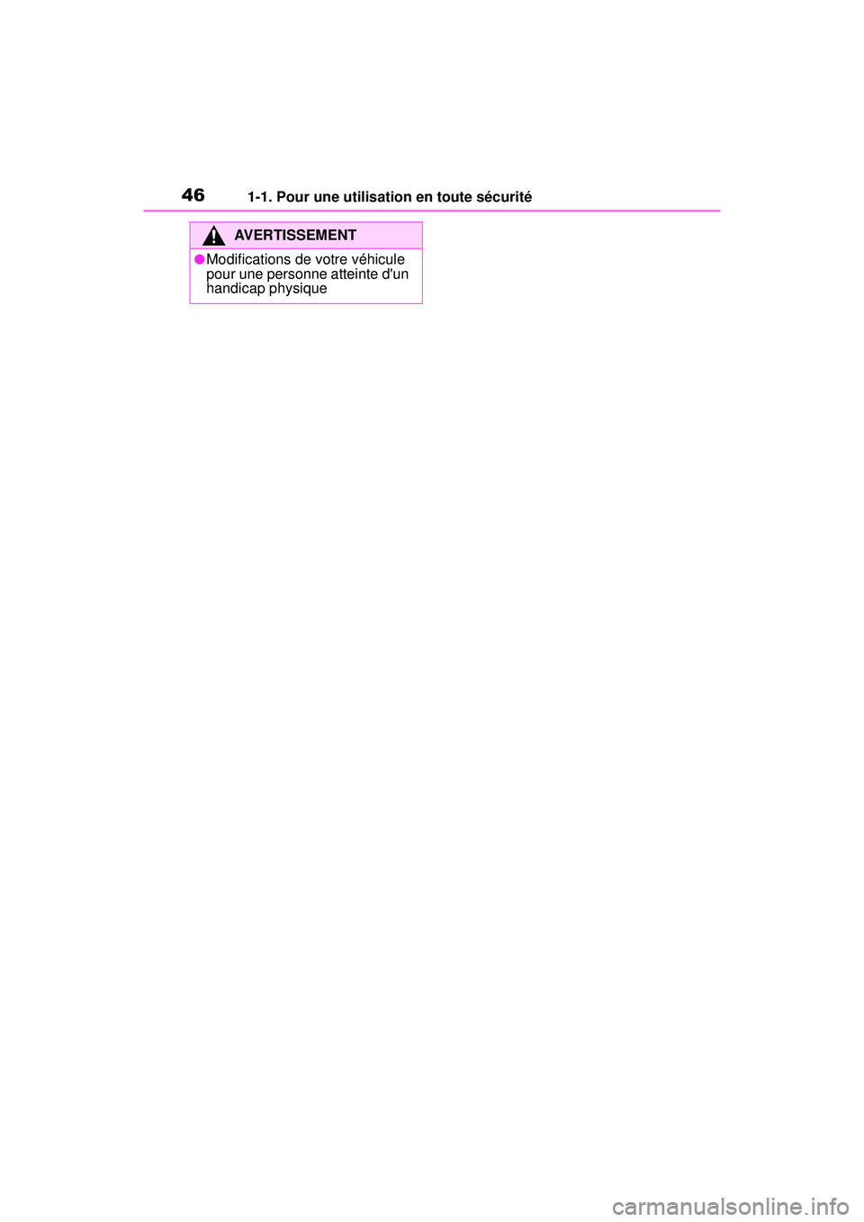 TOYOTA COROLLA HATCHBACK 2019 Manuel du propriétaire (in French) 461-1. Pour une utilisation en toute sécurité
COROLLA_HB_OM_(D)
AVERTISSEMENT
●Modifications de votre véhicule
pour une personne atteinte dun
handicap physique TOYOTA COROLLA HATCHBACK 2019 Manuel du propriétaire (in French) 461-1. Pour une utilisation en toute sécurité
COROLLA_HB_OM_(D)
AVERTISSEMENT
●Modifications de votre véhicule
pour une personne atteinte dun
handicap physique