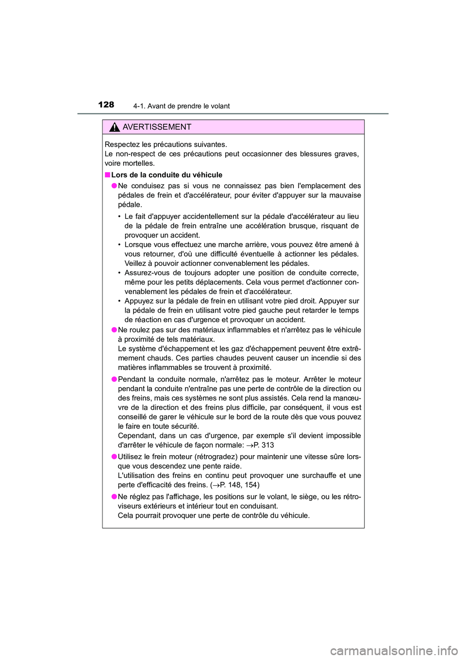 TOYOTA COROLLA IM 2018  Manuel du propriétaire (in French) 1284-1. Avant de prendre le volant
COROLLA iM_D (OM12M42D)
AVERTISSEMENT
Respectez les précautions suivantes. 
Le non-respect de ces précautions peut occasionner des blessures graves,
voire mortelle