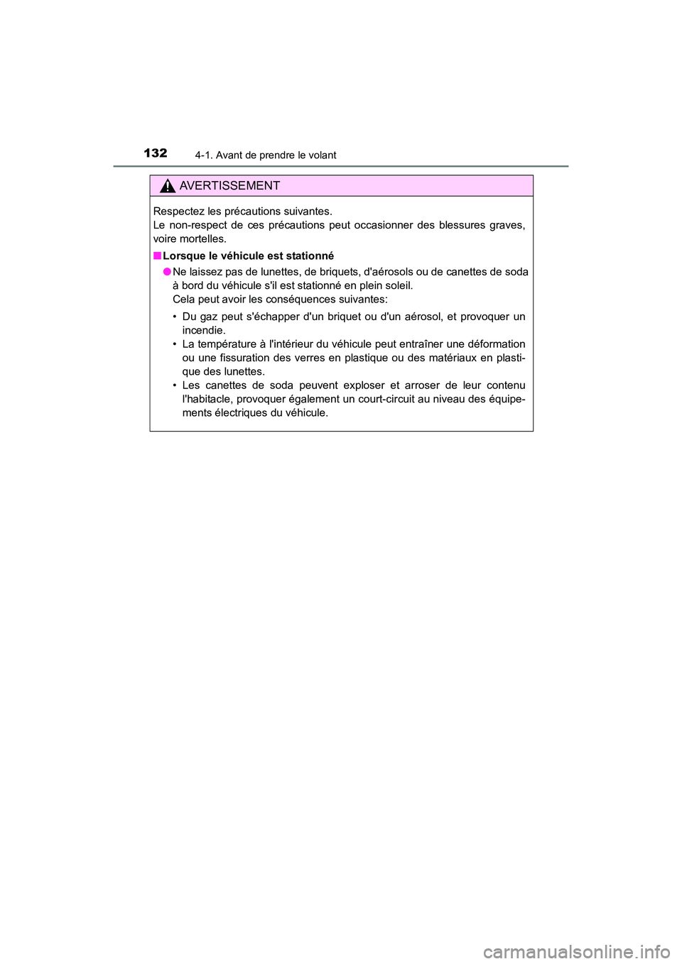 TOYOTA COROLLA IM 2018 Manuel du propriétaire (in French) 1324-1. Avant de prendre le volant
COROLLA iM_D (OM12M42D)
AVERTISSEMENT
Respectez les précautions suivantes.
Le non-respect de ces précautions peut occasionner des blessures graves,
voire mortelle TOYOTA COROLLA IM 2018 Manuel du propriétaire (in French) 1324-1. Avant de prendre le volant
COROLLA iM_D (OM12M42D)
AVERTISSEMENT
Respectez les précautions suivantes.
Le non-respect de ces précautions peut occasionner des blessures graves,
voire mortelle