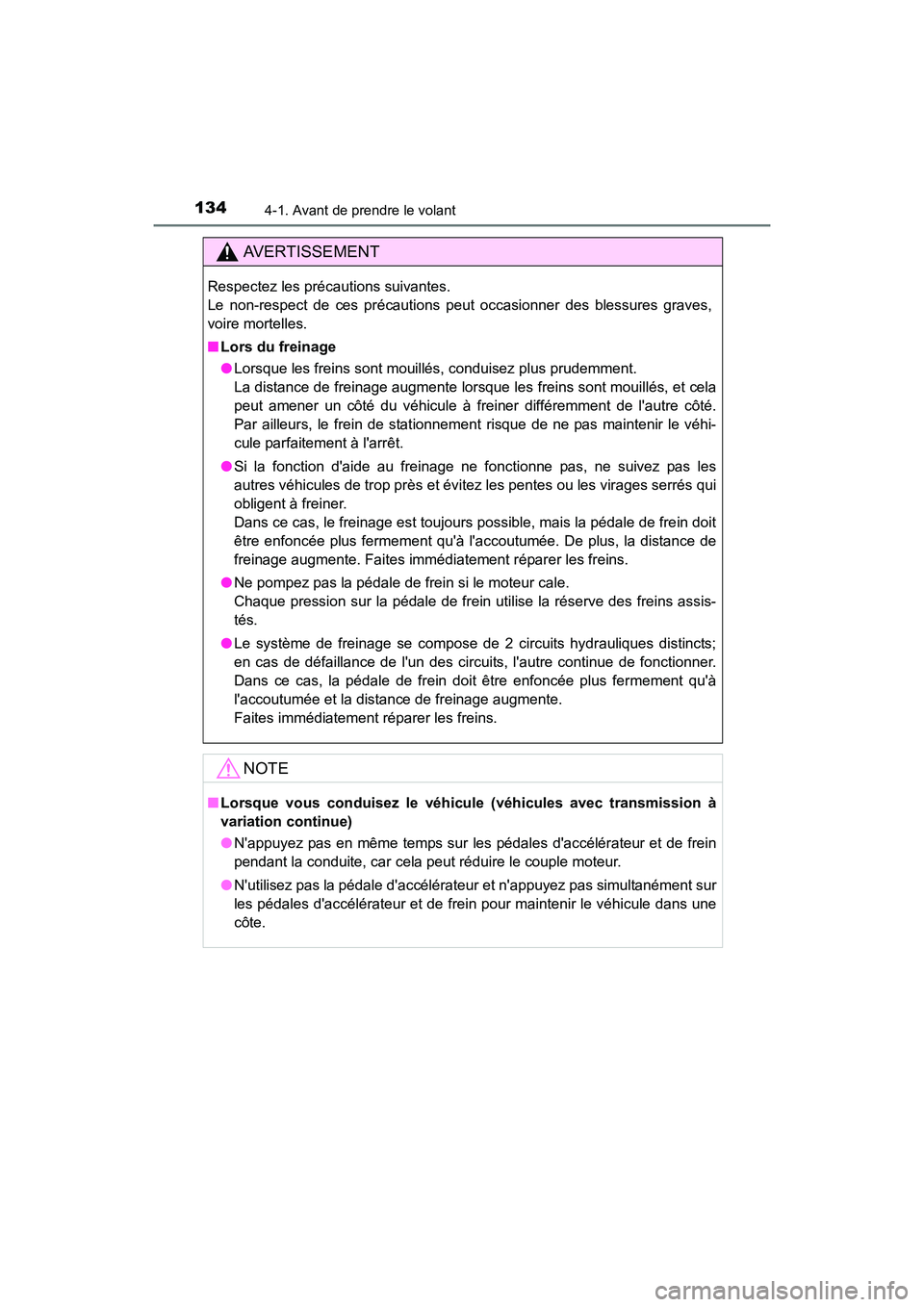 TOYOTA COROLLA IM 2018 Manuel du propriétaire (in French) 1344-1. Avant de prendre le volant
COROLLA iM_D (OM12M42D)
AVERTISSEMENT
Respectez les précautions suivantes.
Le non-respect de ces précautions peut occasionner des blessures graves,
voire mortelle TOYOTA COROLLA IM 2018 Manuel du propriétaire (in French) 1344-1. Avant de prendre le volant
COROLLA iM_D (OM12M42D)
AVERTISSEMENT
Respectez les précautions suivantes.
Le non-respect de ces précautions peut occasionner des blessures graves,
voire mortelle