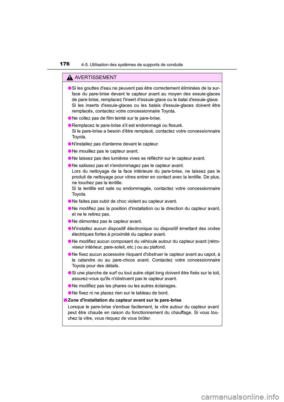 TOYOTA COROLLA IM 2018 Manuel du propriétaire (in French) 1764-5. Utilisation des systèmes de supports de conduite
COROLLA iM_D (OM12M42D)
AVERTISSEMENT
●Si les gouttes deau ne peuvent pas être correctement éliminées de la sur-
face du pare-brise deva TOYOTA COROLLA IM 2018 Manuel du propriétaire (in French) 1764-5. Utilisation des systèmes de supports de conduite
COROLLA iM_D (OM12M42D)
AVERTISSEMENT
●Si les gouttes deau ne peuvent pas être correctement éliminées de la sur-
face du pare-brise deva