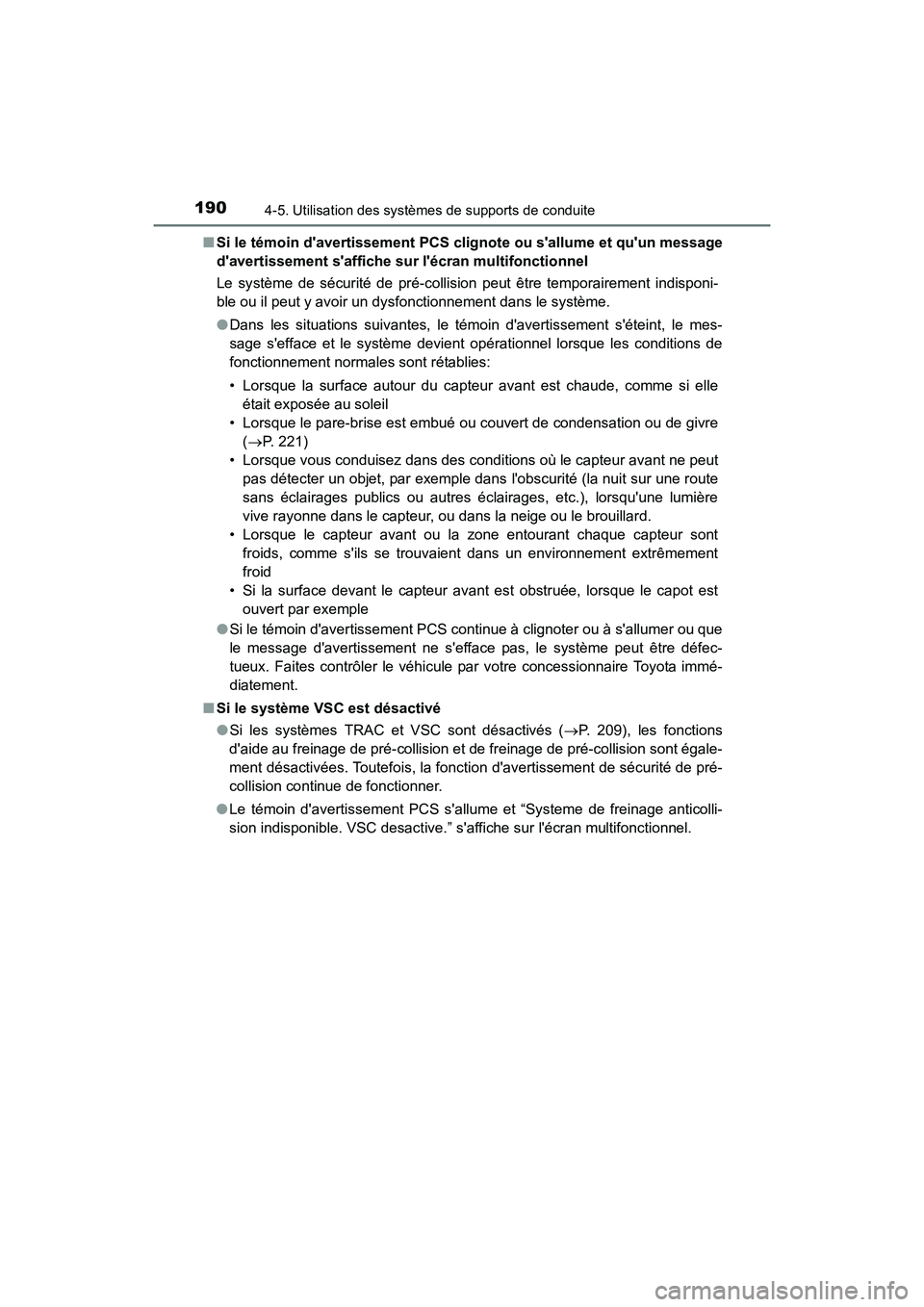 TOYOTA COROLLA IM 2018 Manuel du propriétaire (in French) 1904-5. Utilisation des systèmes de supports de conduite
COROLLA iM_D (OM12M42D)■
Si le témoin davertissement PCS cl ignote ou sallume et quun message
davertissement saffiche sur lécran mu TOYOTA COROLLA IM 2018 Manuel du propriétaire (in French) 1904-5. Utilisation des systèmes de supports de conduite
COROLLA iM_D (OM12M42D)■
Si le témoin davertissement PCS cl ignote ou sallume et quun message
davertissement saffiche sur lécran mu