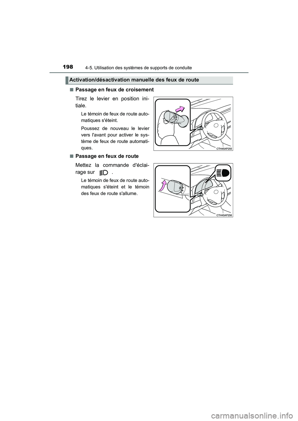 TOYOTA COROLLA IM 2018 Manuel du propriétaire (in French) 1984-5. Utilisation des systèmes de supports de conduite
COROLLA iM_D (OM12M42D)■
Passage en feux de croisement
Tirez le levier en position ini-
tiale.
Le témoin de feux de route auto-
matiques s TOYOTA COROLLA IM 2018 Manuel du propriétaire (in French) 1984-5. Utilisation des systèmes de supports de conduite
COROLLA iM_D (OM12M42D)■
Passage en feux de croisement
Tirez le levier en position ini-
tiale.
Le témoin de feux de route auto-
matiques s