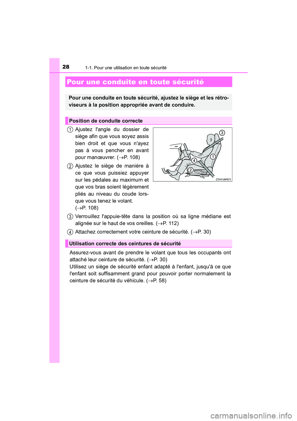 TOYOTA COROLLA IM 2018 Manuel du propriétaire (in French) 281-1. Pour une utilisation en toute sécurité
COROLLA iM_D (OM12M42D)
Ajustez langle du dossier de
siège afin que vous soyez assis
bien droit et que vous nayez
pas à vous pencher en avant
pour m TOYOTA COROLLA IM 2018 Manuel du propriétaire (in French) 281-1. Pour une utilisation en toute sécurité
COROLLA iM_D (OM12M42D)
Ajustez langle du dossier de
siège afin que vous soyez assis
bien droit et que vous nayez
pas à vous pencher en avant
pour m