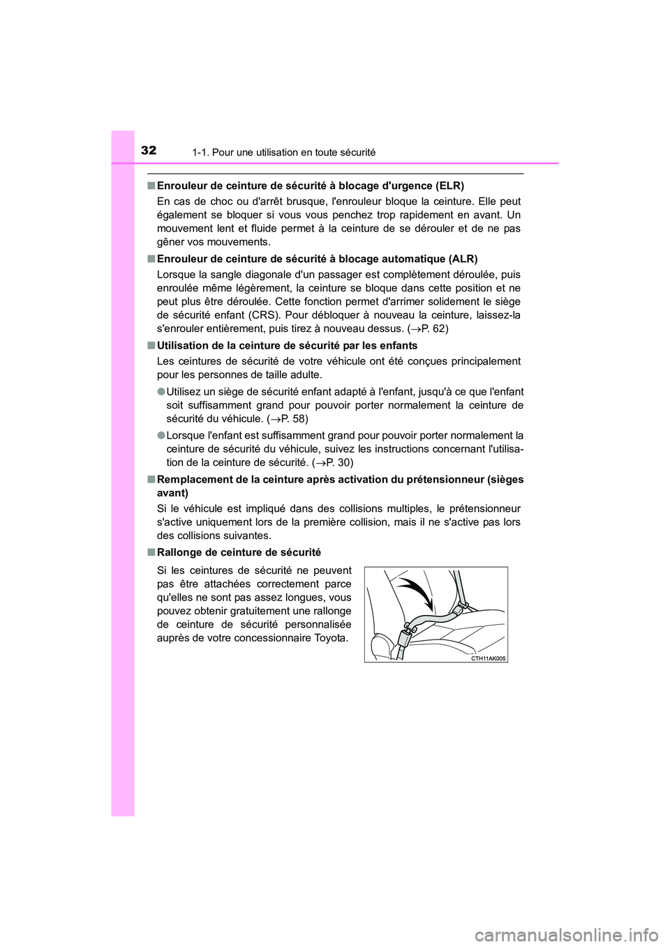 TOYOTA COROLLA IM 2018 Manuel du propriétaire (in French) 321-1. Pour une utilisation en toute sécurité
COROLLA iM_D (OM12M42D)
■Enrouleur de ceinture de sécurité à blocage durgence (ELR)
En cas de choc ou darrêt brusque, l enrouleur bloque la cei TOYOTA COROLLA IM 2018 Manuel du propriétaire (in French) 321-1. Pour une utilisation en toute sécurité
COROLLA iM_D (OM12M42D)
■Enrouleur de ceinture de sécurité à blocage durgence (ELR)
En cas de choc ou darrêt brusque, l enrouleur bloque la cei