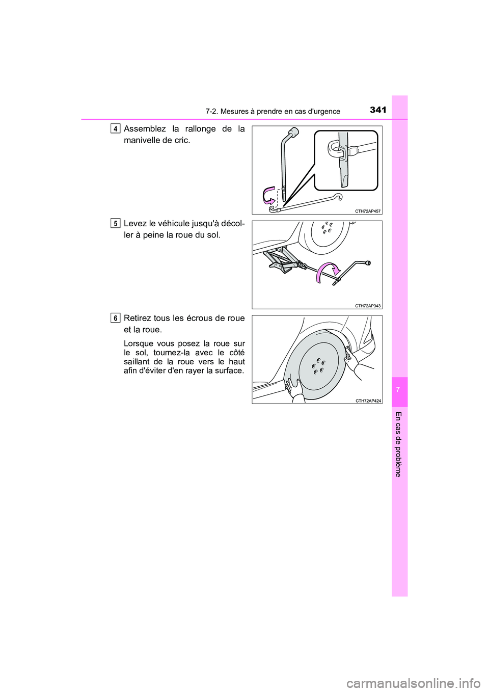 TOYOTA COROLLA IM 2018 Manuel du propriétaire (in French) 3417-2. Mesures à prendre en cas durgence
7
En cas de problème
COROLLA iM_D (OM12M42D)
Assemblez la rallonge de la
manivelle de cric.
Levez le véhicule jusquà décol-
ler à peine la roue du sol TOYOTA COROLLA IM 2018 Manuel du propriétaire (in French) 3417-2. Mesures à prendre en cas durgence
7
En cas de problème
COROLLA iM_D (OM12M42D)
Assemblez la rallonge de la
manivelle de cric.
Levez le véhicule jusquà décol-
ler à peine la roue du sol