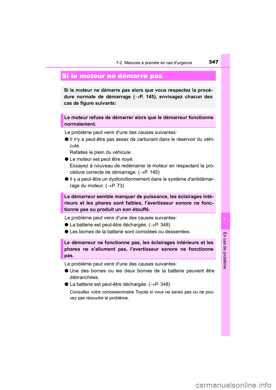 TOYOTA COROLLA IM 2018 Manuel du propriétaire (in French) 3477-2. Mesures à prendre en cas durgence
7
En cas de problème
COROLLA iM_D (OM12M42D)
Le problème peut venir dune des causes suivantes:
●Il ny a peut-être pas assez de carburant dans le rés TOYOTA COROLLA IM 2018 Manuel du propriétaire (in French) 3477-2. Mesures à prendre en cas durgence
7
En cas de problème
COROLLA iM_D (OM12M42D)
Le problème peut venir dune des causes suivantes:
●Il ny a peut-être pas assez de carburant dans le rés